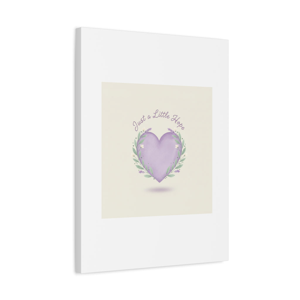 Just a Little Hope Canvas | Positive Micro-Optimism, Lavender Heart