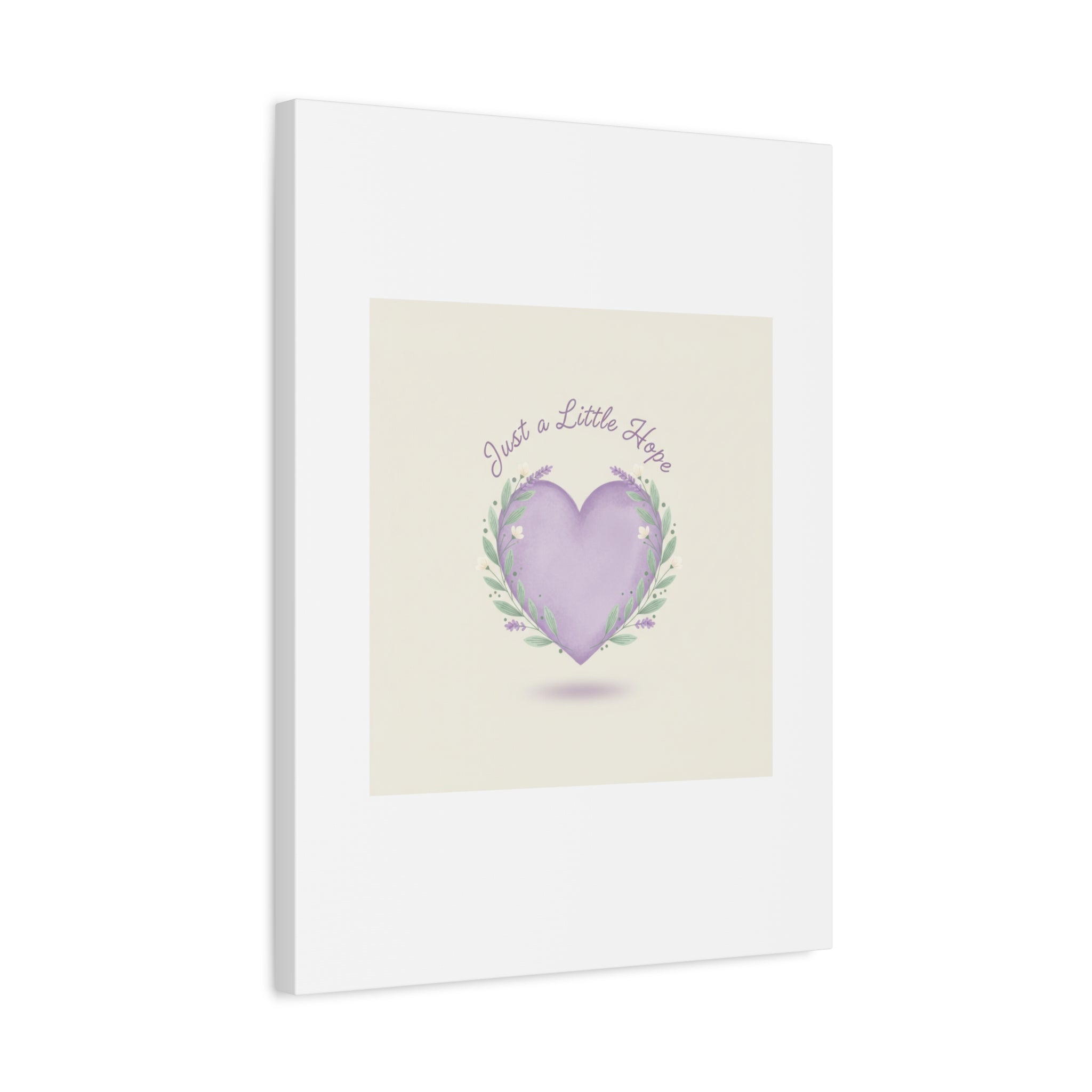 Just a Little Hope Canvas | Positive Micro-Optimism, Lavender Heart