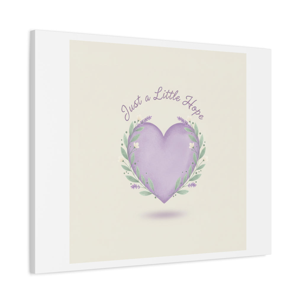Just a Little Hope Canvas | Positive Micro-Optimism, Lavender Heart
