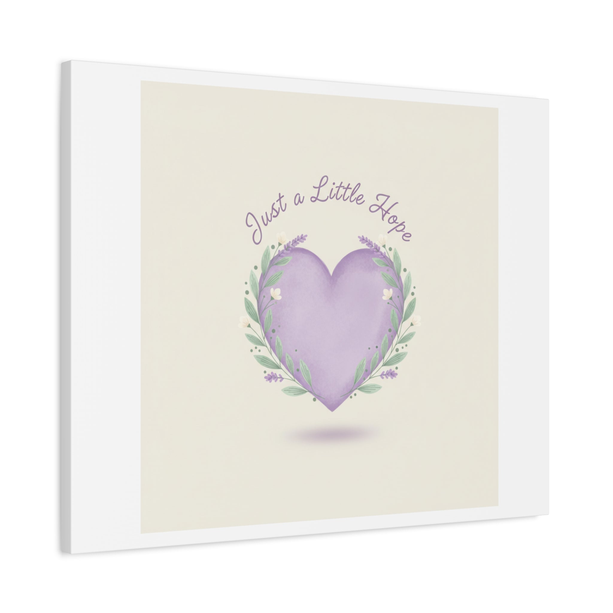 Just a Little Hope Canvas | Positive Micro-Optimism, Lavender Heart