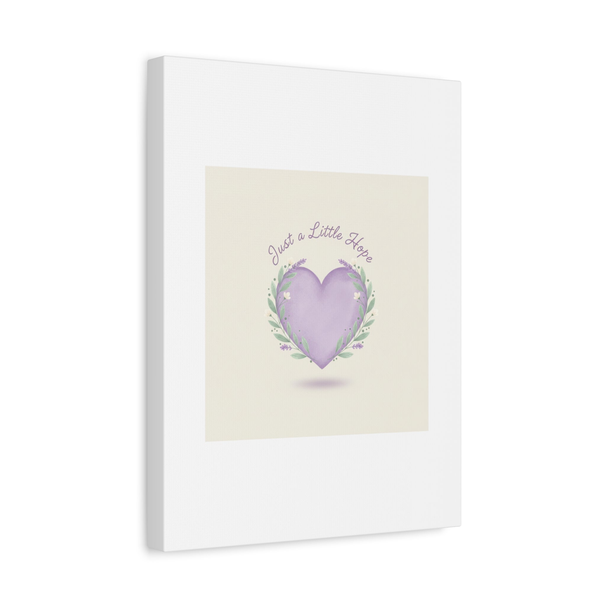 Just a Little Hope Canvas | Positive Micro-Optimism, Lavender Heart