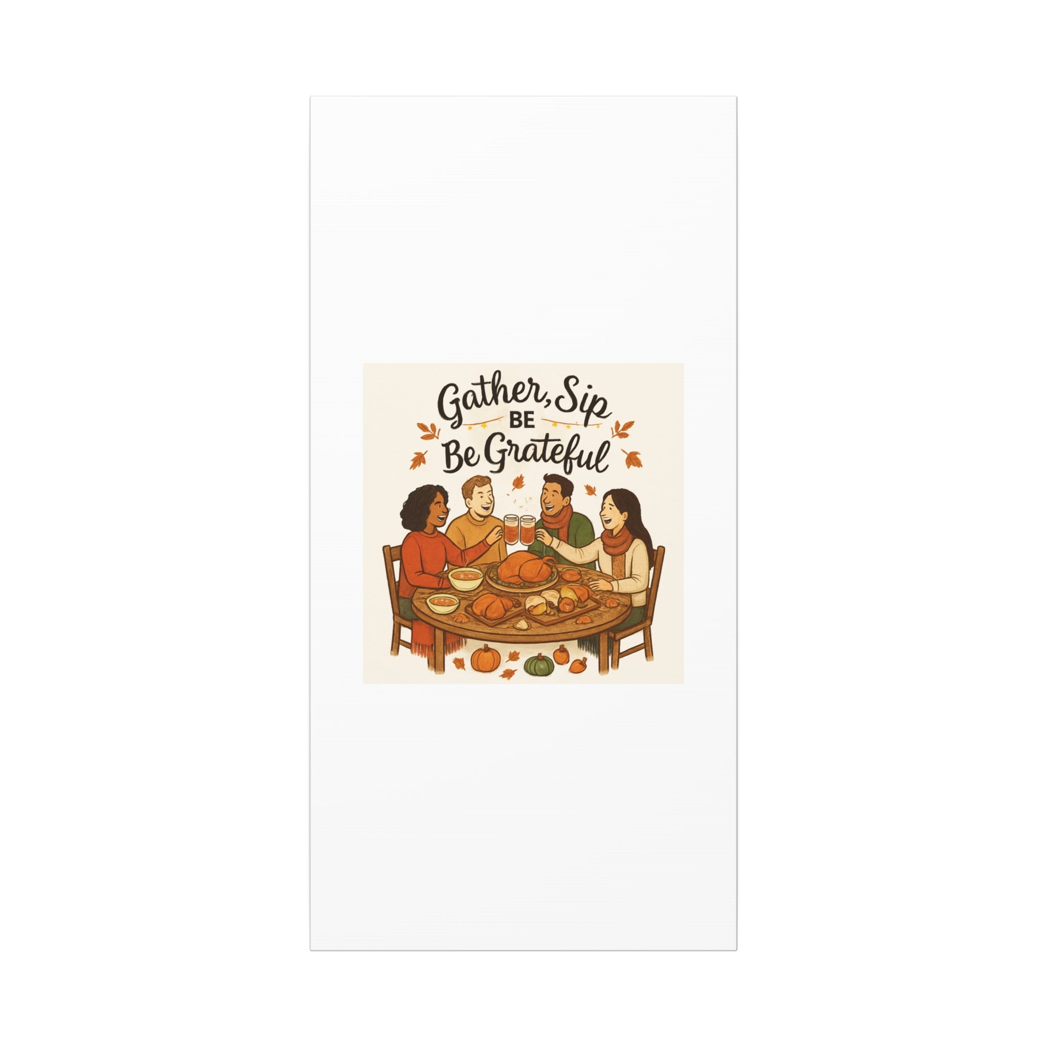 Gather, Sip, Be Grateful Canvas — Thanksgiving Wall Art