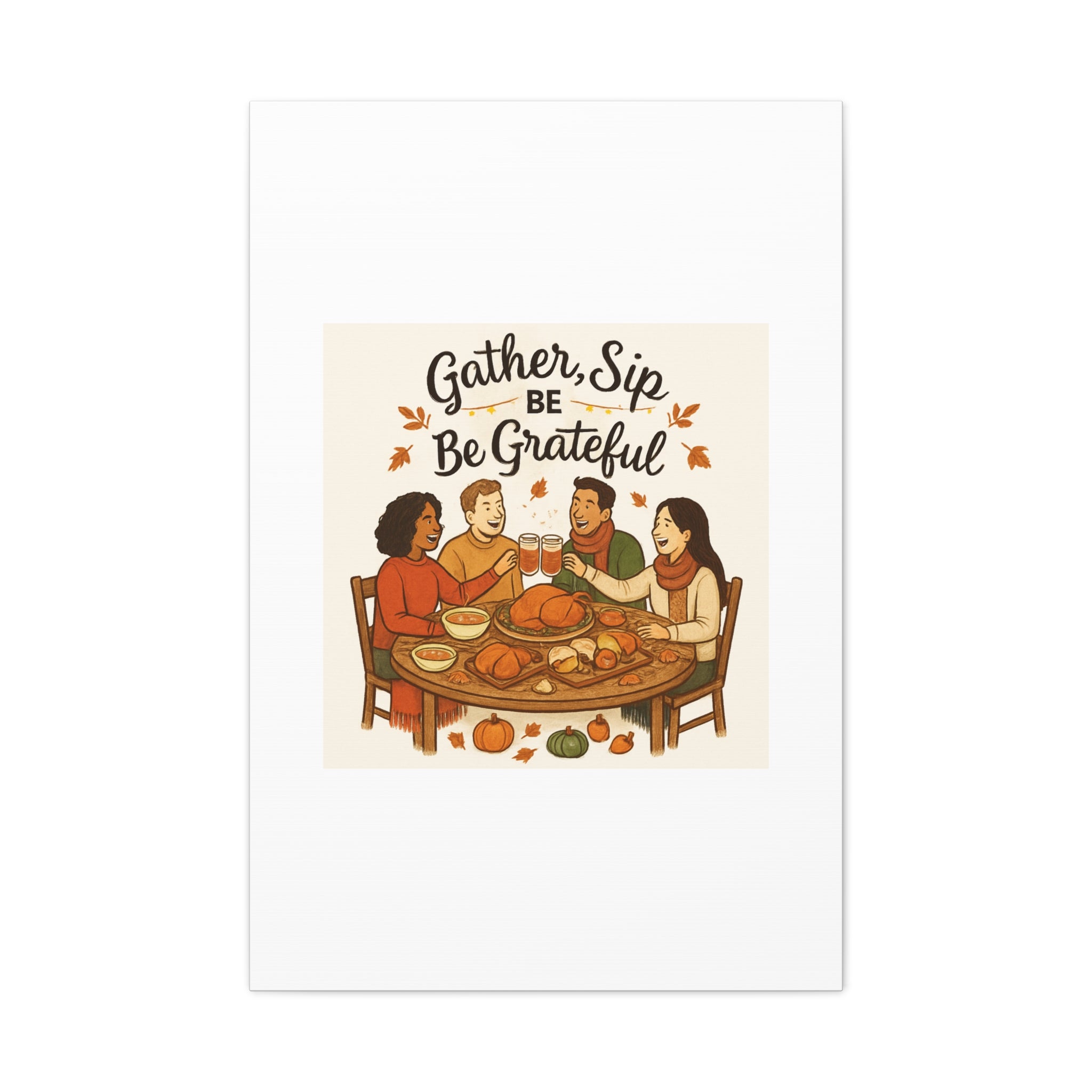 Gather, Sip, Be Grateful Canvas — Thanksgiving Wall Art