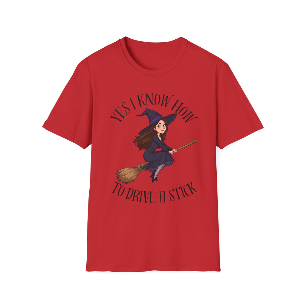 Witchy Graphic Tee - Yes I Know How to Drive It Stick, Halloween Shirt, Gift for Witches, Everyday Wear, Funny Quote T-Shirt