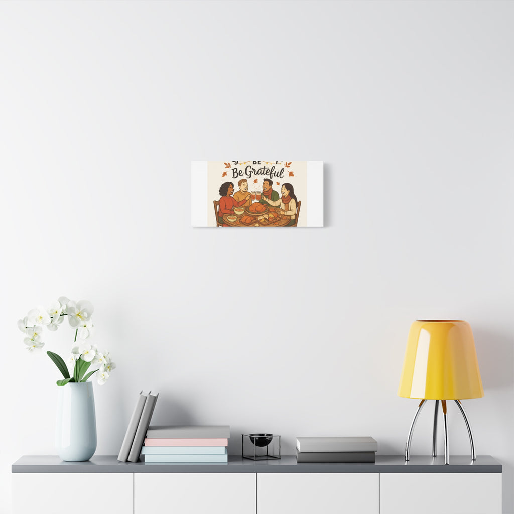Gather, Sip, Be Grateful Canvas — Thanksgiving Wall Art