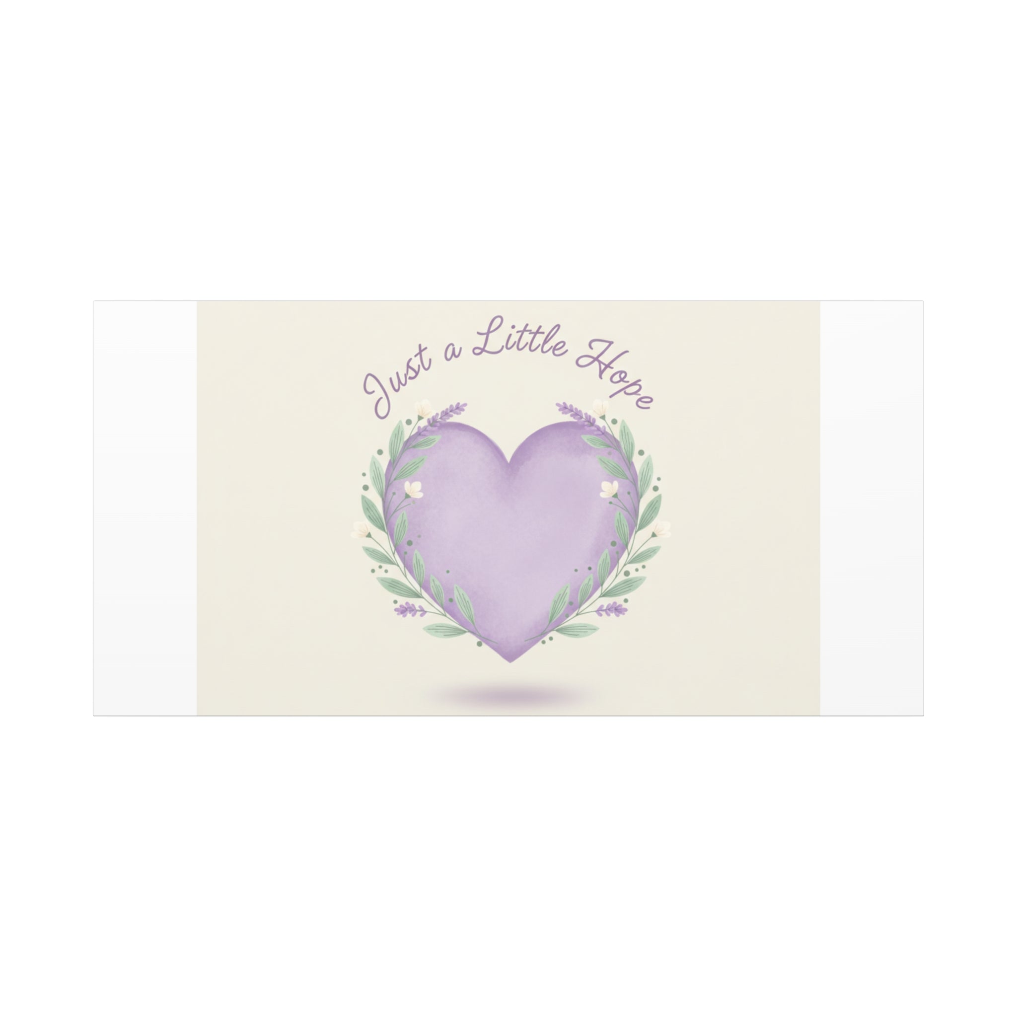 Just a Little Hope Canvas | Positive Micro-Optimism, Lavender Heart
