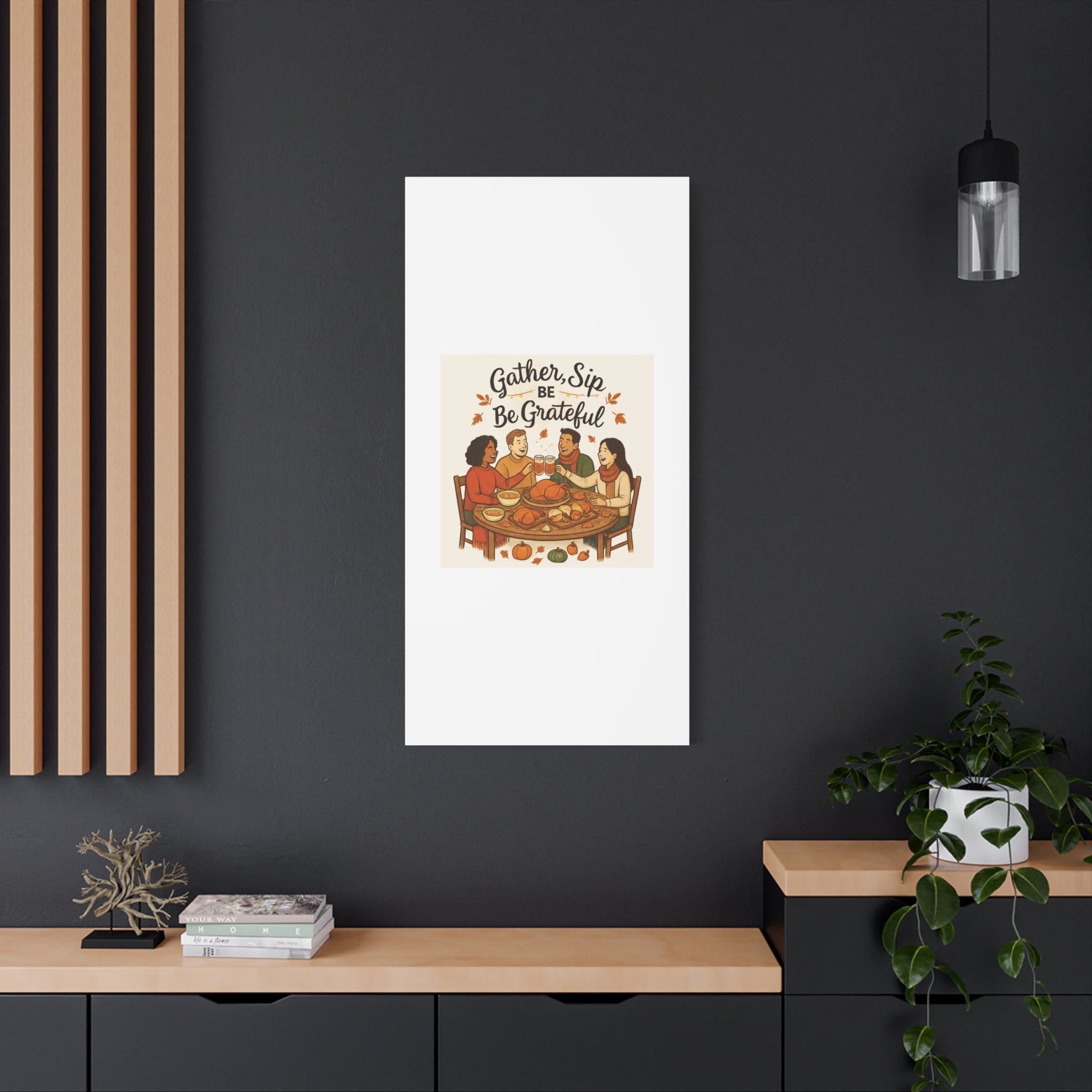 Gather, Sip, Be Grateful Canvas — Thanksgiving Wall Art