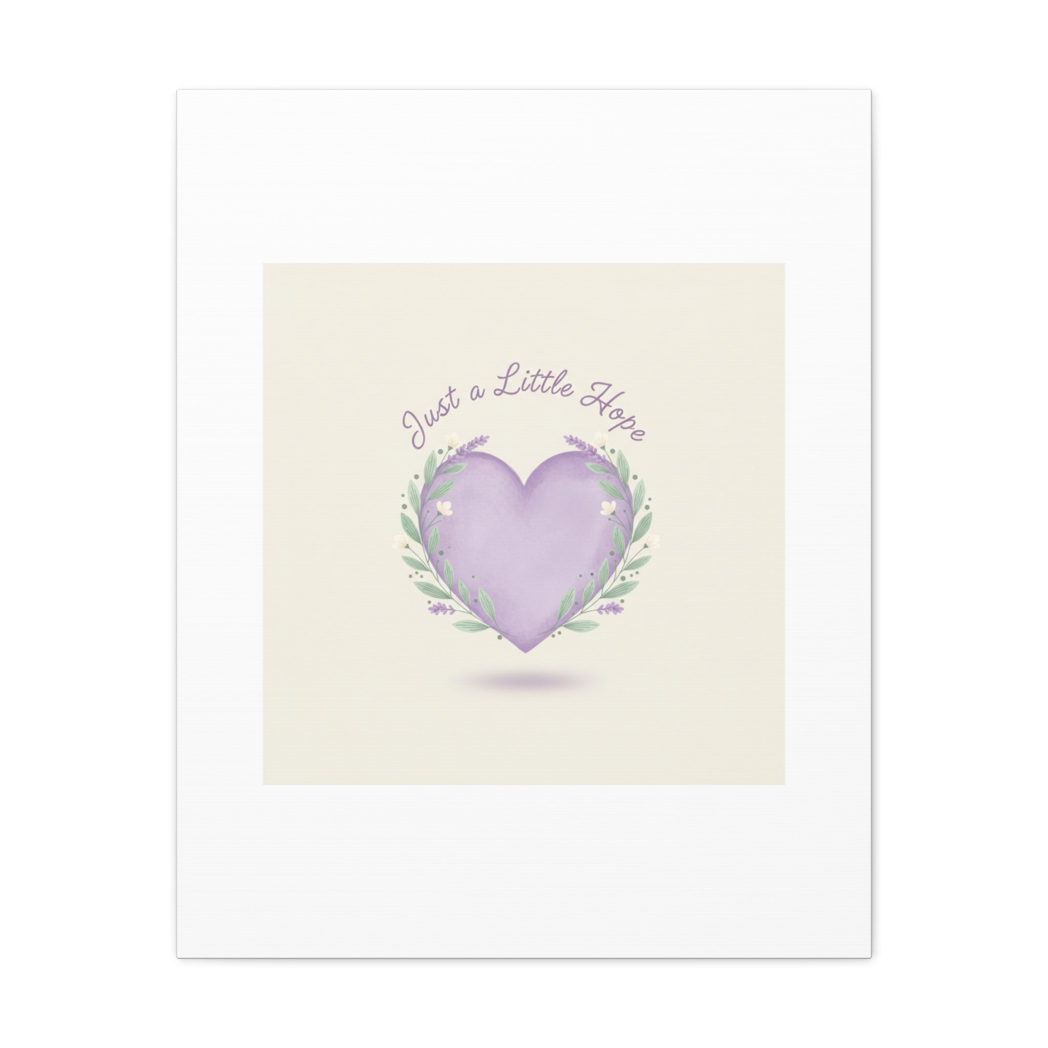 Just a Little Hope Canvas | Positive Micro-Optimism, Lavender Heart