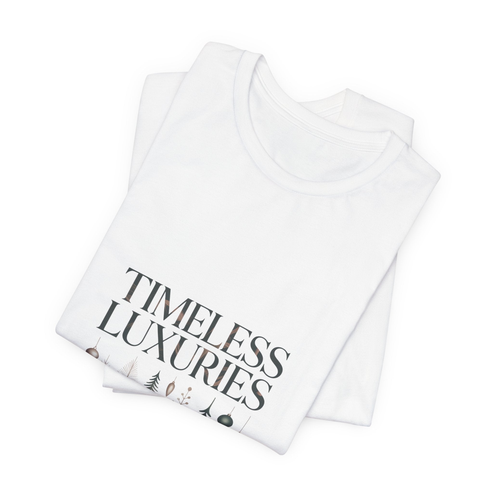 Timeless Luxuries T-Shirt | heritage style Christmas, quiet luxury decor