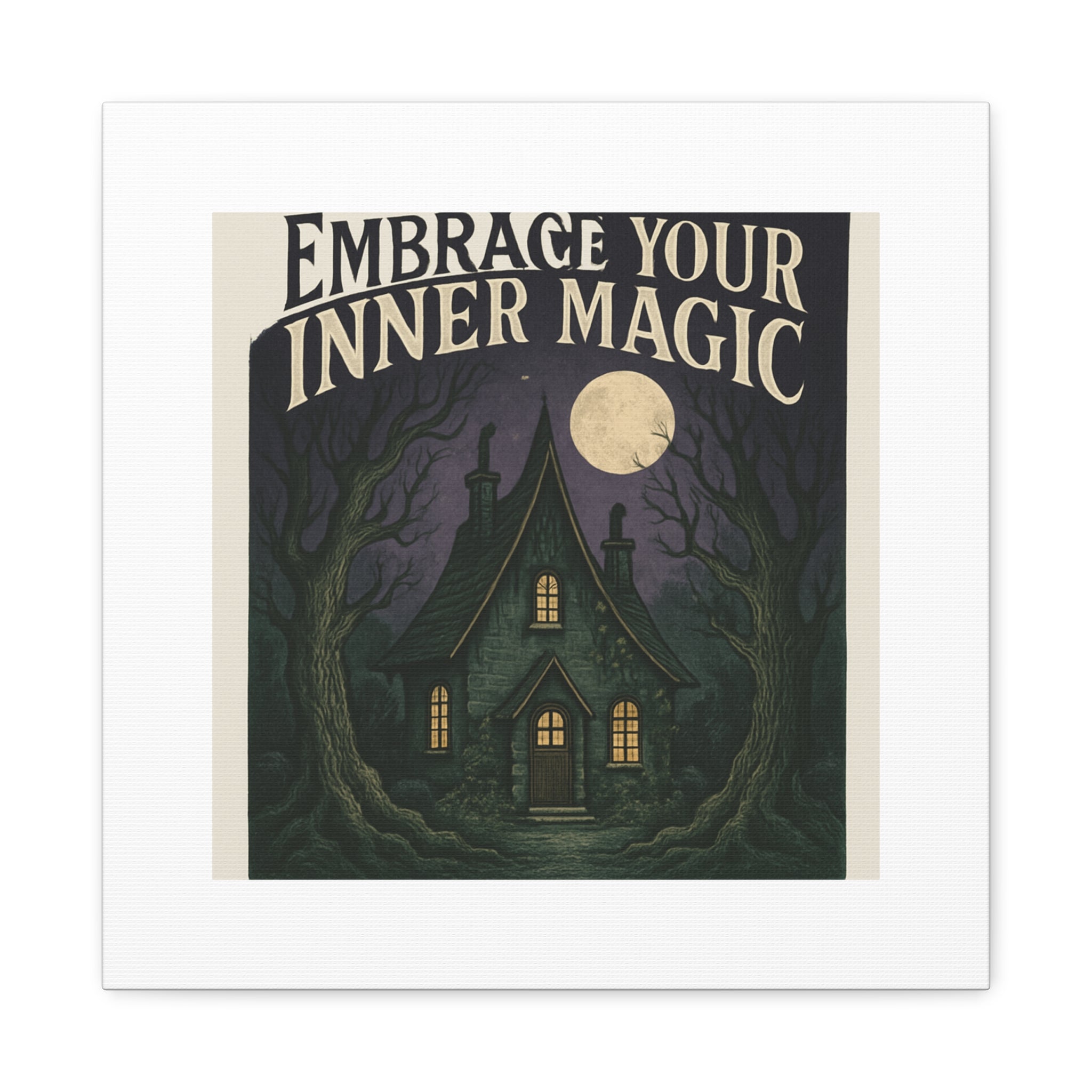 Embrace Your Inner Magic Canvas Art – Witchy Moonlit Cottage Wall Decor
