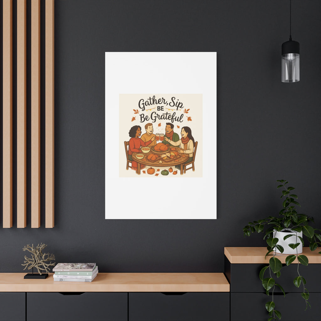 Gather, Sip, Be Grateful Canvas — Thanksgiving Wall Art