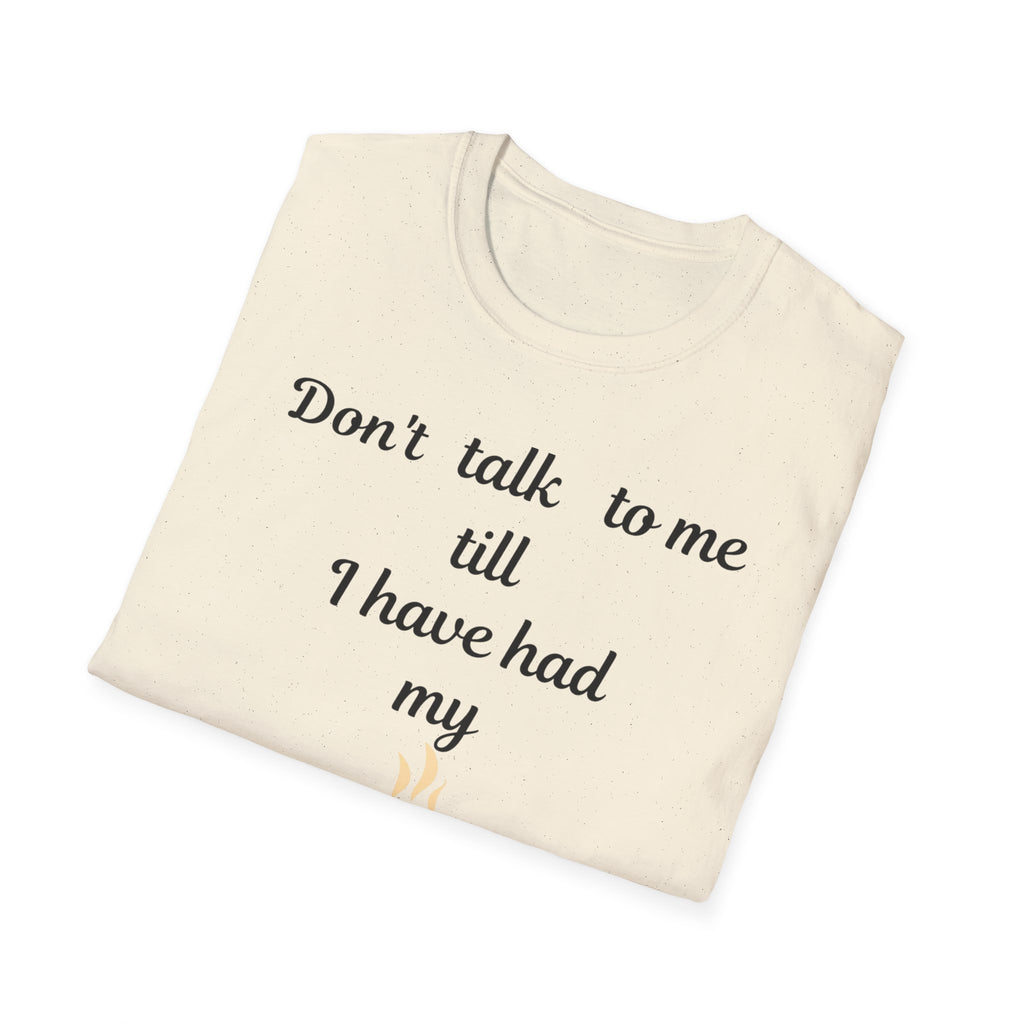 Coffee Lover Unisex T-Shirt, Funny Tee, Coffee Addict Shirt, Cute Coffee Cup Top, Gift for Coffee Lovers, Don't Talk To Me Shirt