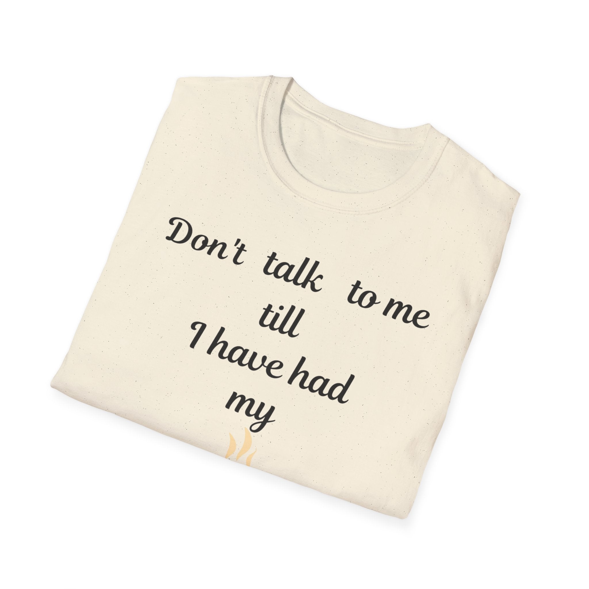 Coffee Lover Unisex T-Shirt, Funny Tee, Coffee Addict Shirt, Cute Coffee Cup Top, Gift for Coffee Lovers, Don't Talk To Me Shirt