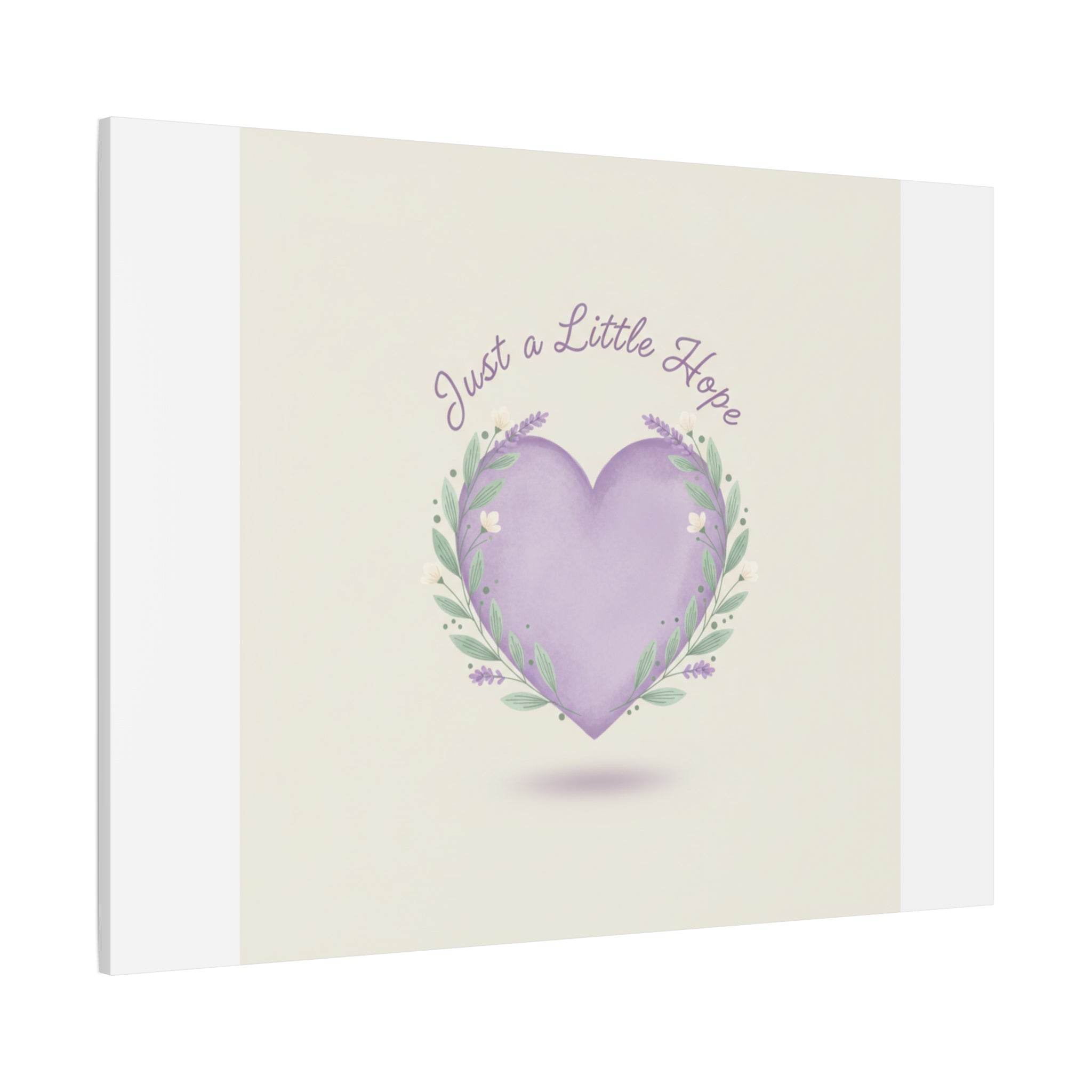 Just a Little Hope Canvas | Positive Micro-Optimism, Lavender Heart