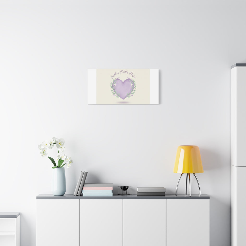 Just a Little Hope Canvas | Positive Micro-Optimism, Lavender Heart