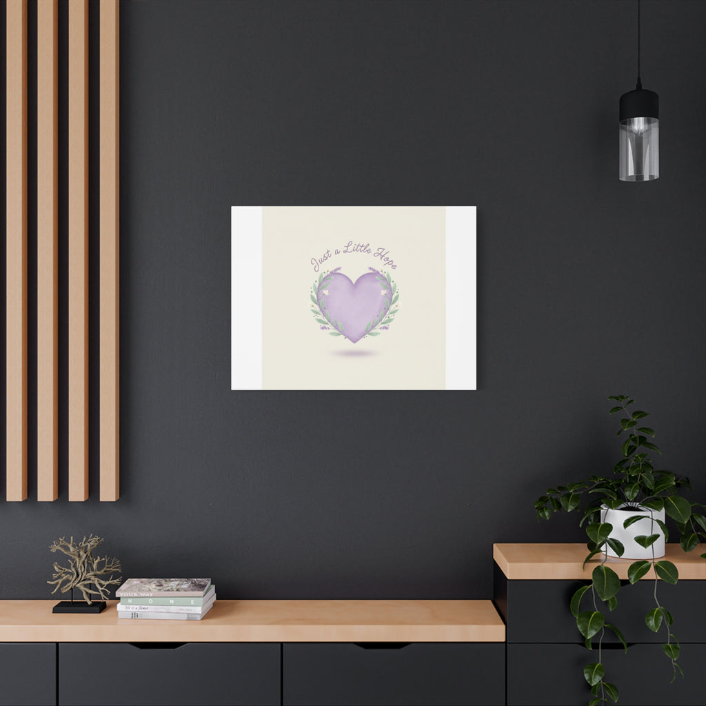 Just a Little Hope Canvas | Positive Micro-Optimism, Lavender Heart