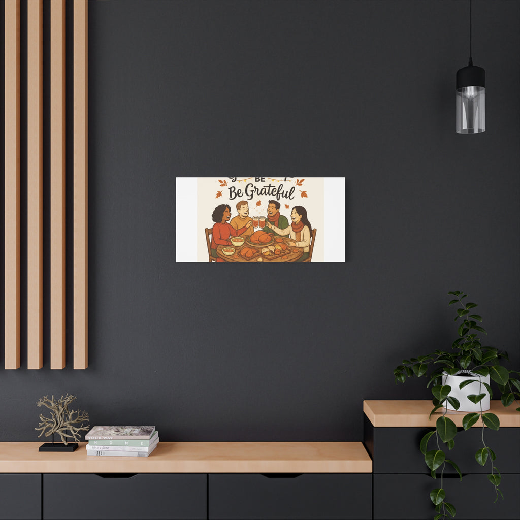Gather, Sip, Be Grateful Canvas — Thanksgiving Wall Art