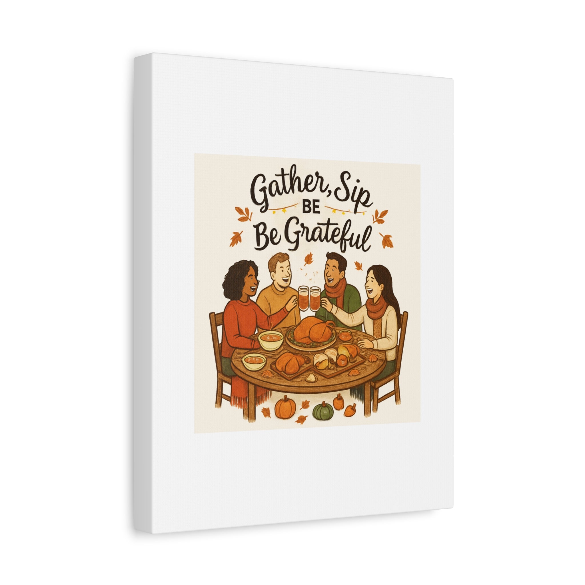 Gather, Sip, Be Grateful Canvas — Thanksgiving Wall Art