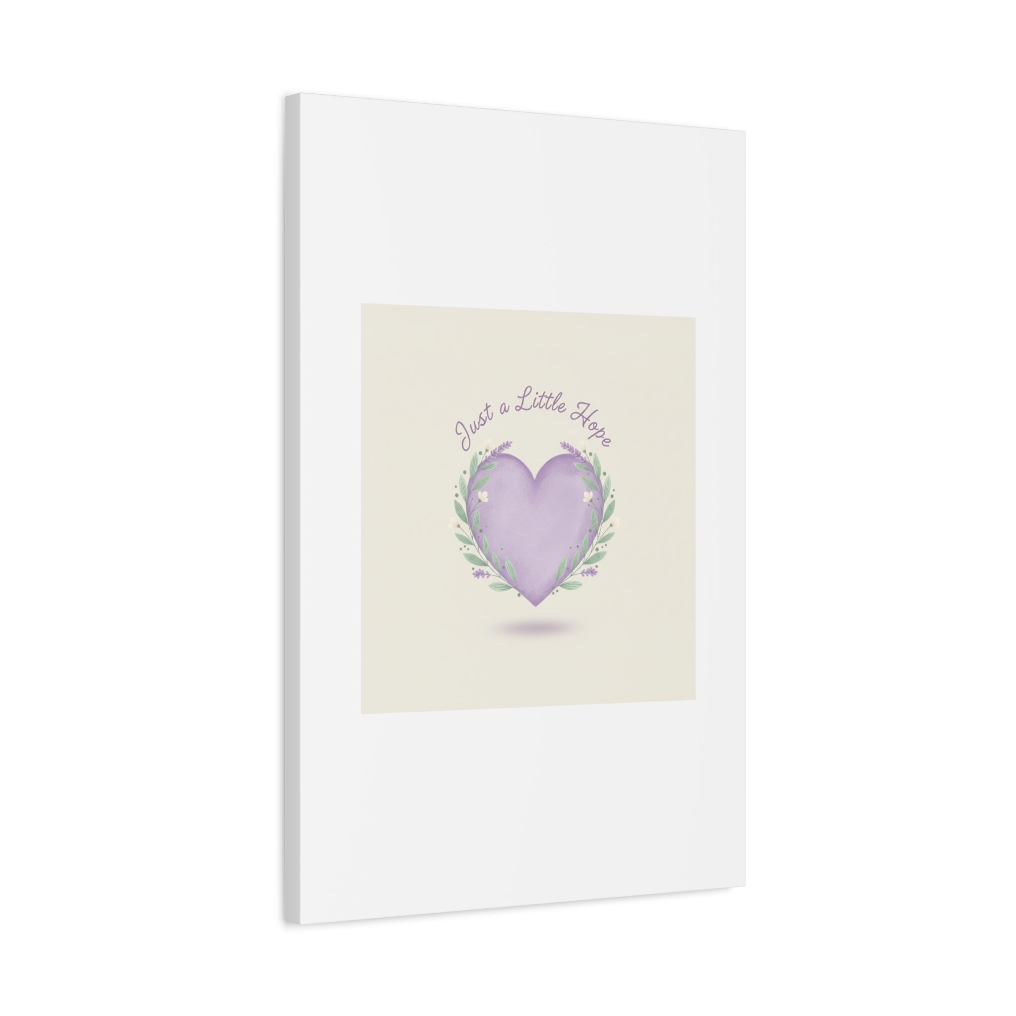 Just a Little Hope Canvas | Positive Micro-Optimism, Lavender Heart