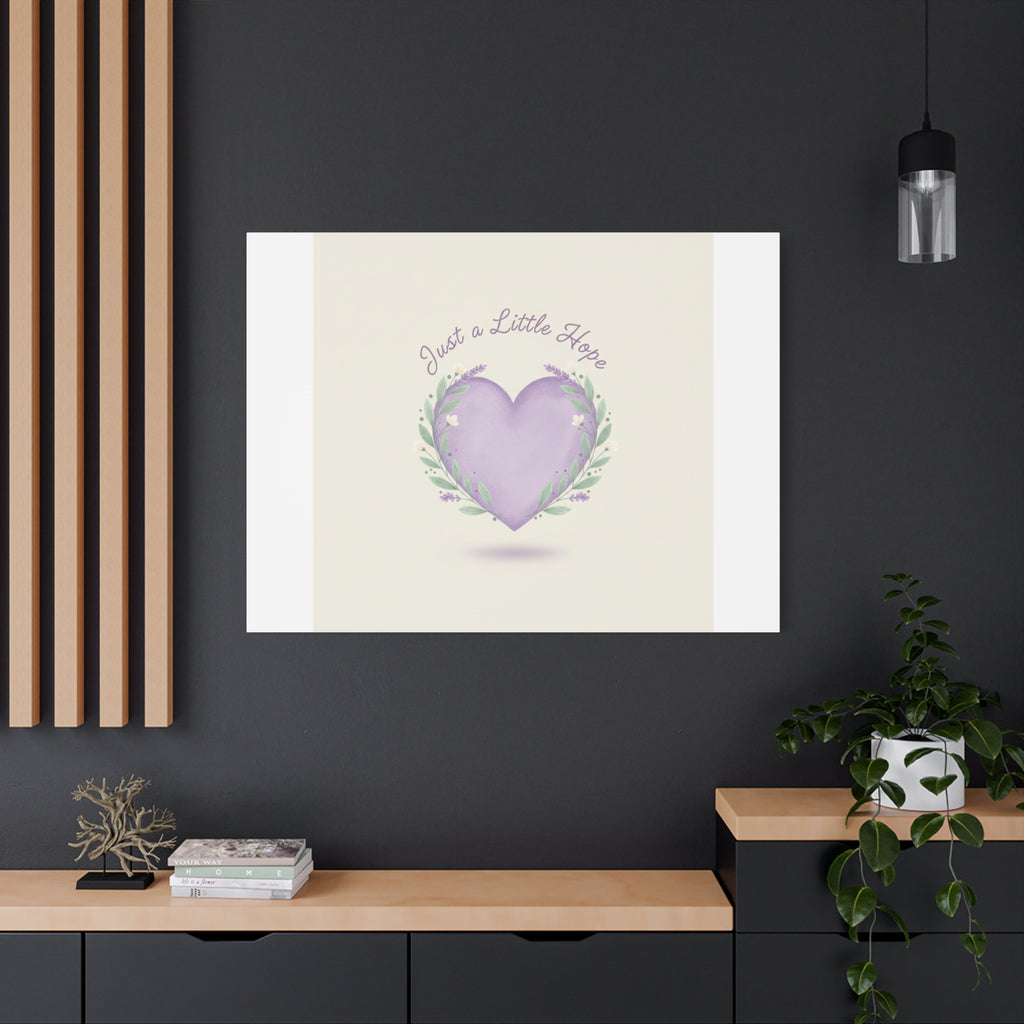 Just a Little Hope Canvas | Positive Micro-Optimism, Lavender Heart