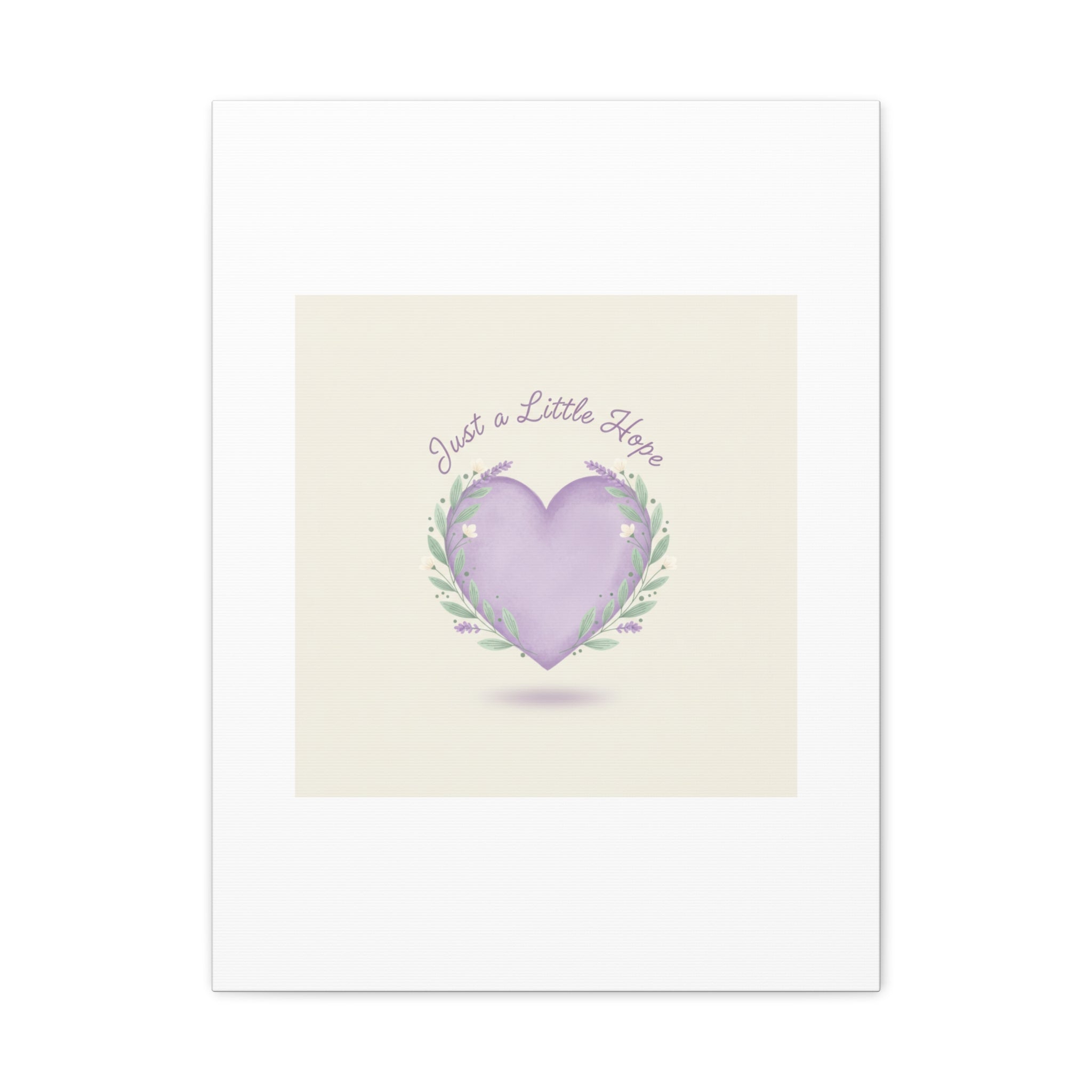 Just a Little Hope Canvas | Positive Micro-Optimism, Lavender Heart