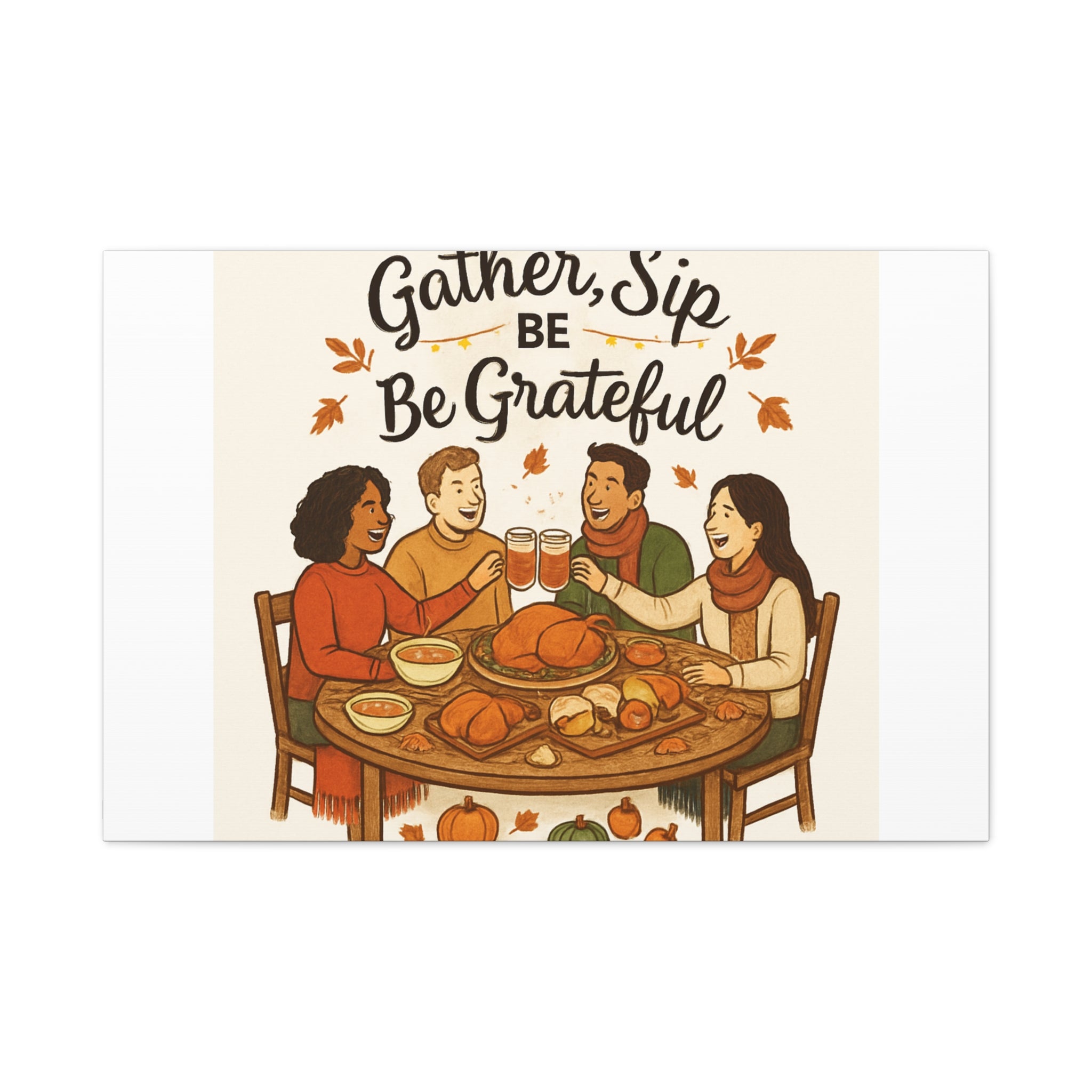 Gather, Sip, Be Grateful Canvas — Thanksgiving Wall Art