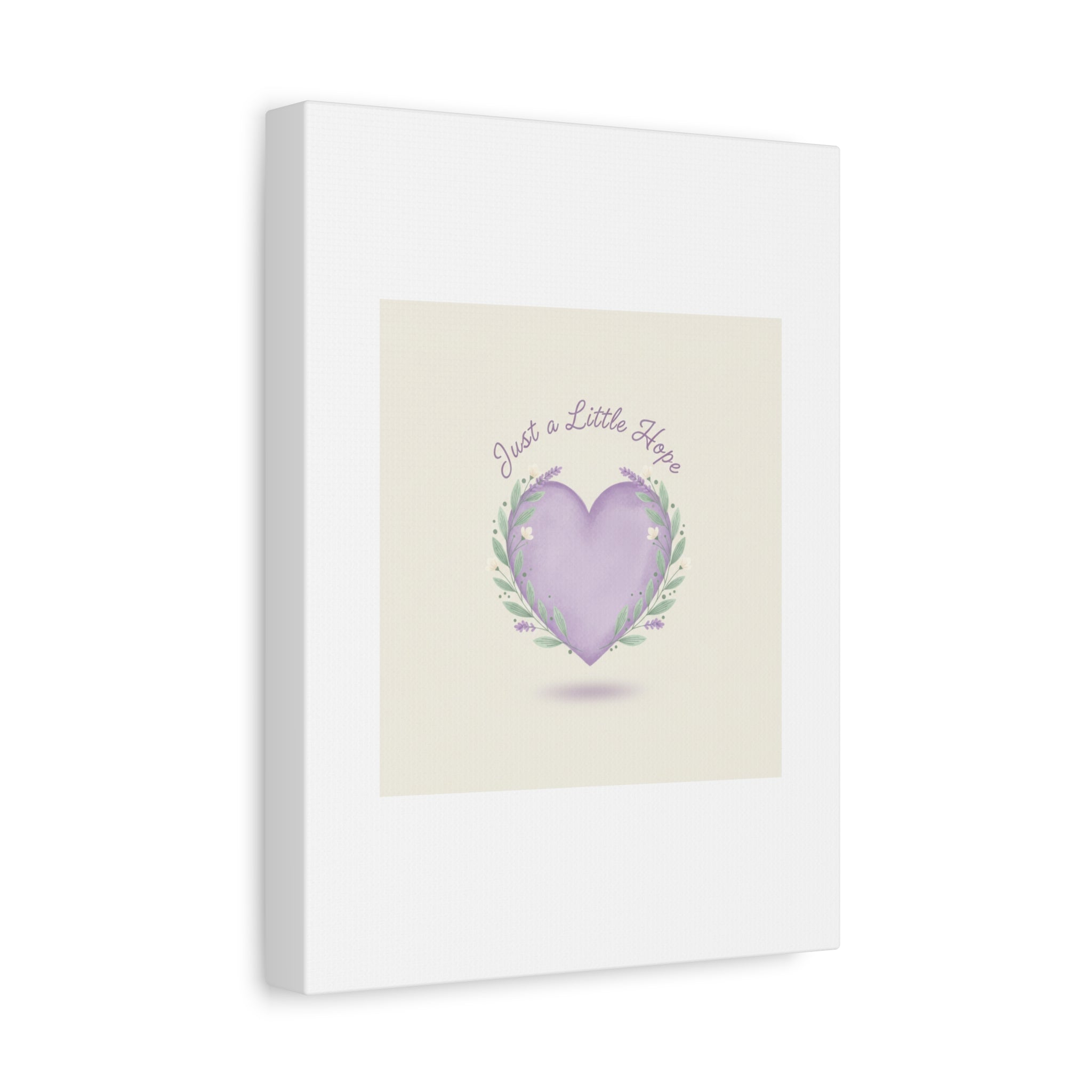 Just a Little Hope Canvas | Positive Micro-Optimism, Lavender Heart