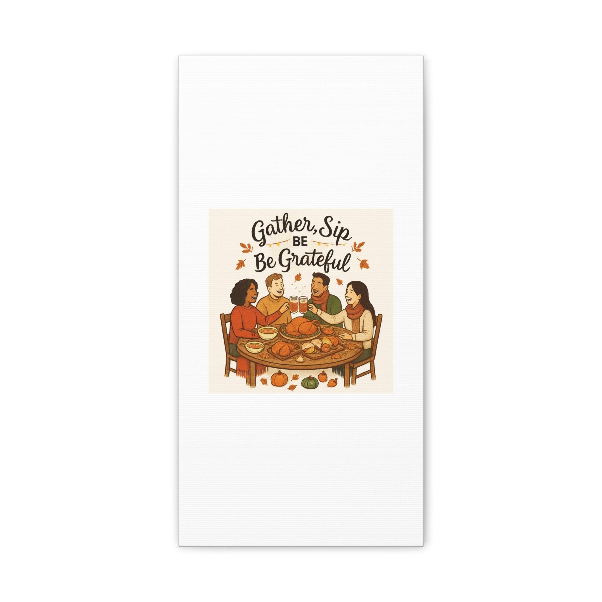 Gather, Sip, Be Grateful Canvas — Thanksgiving Wall Art