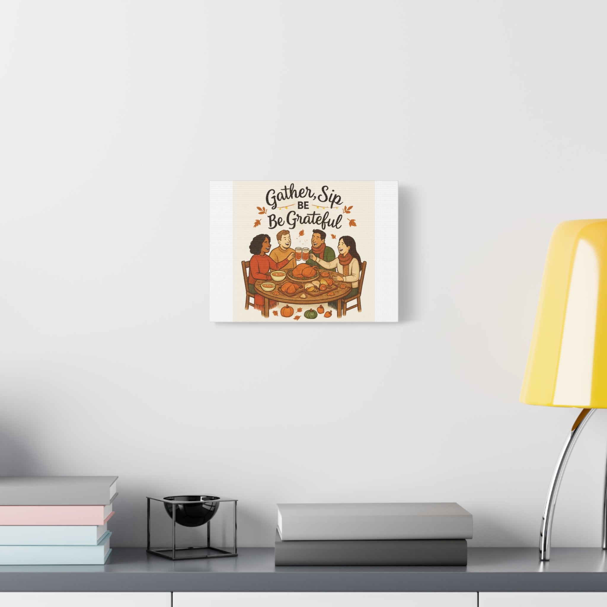 Gather, Sip, Be Grateful Canvas — Thanksgiving Wall Art