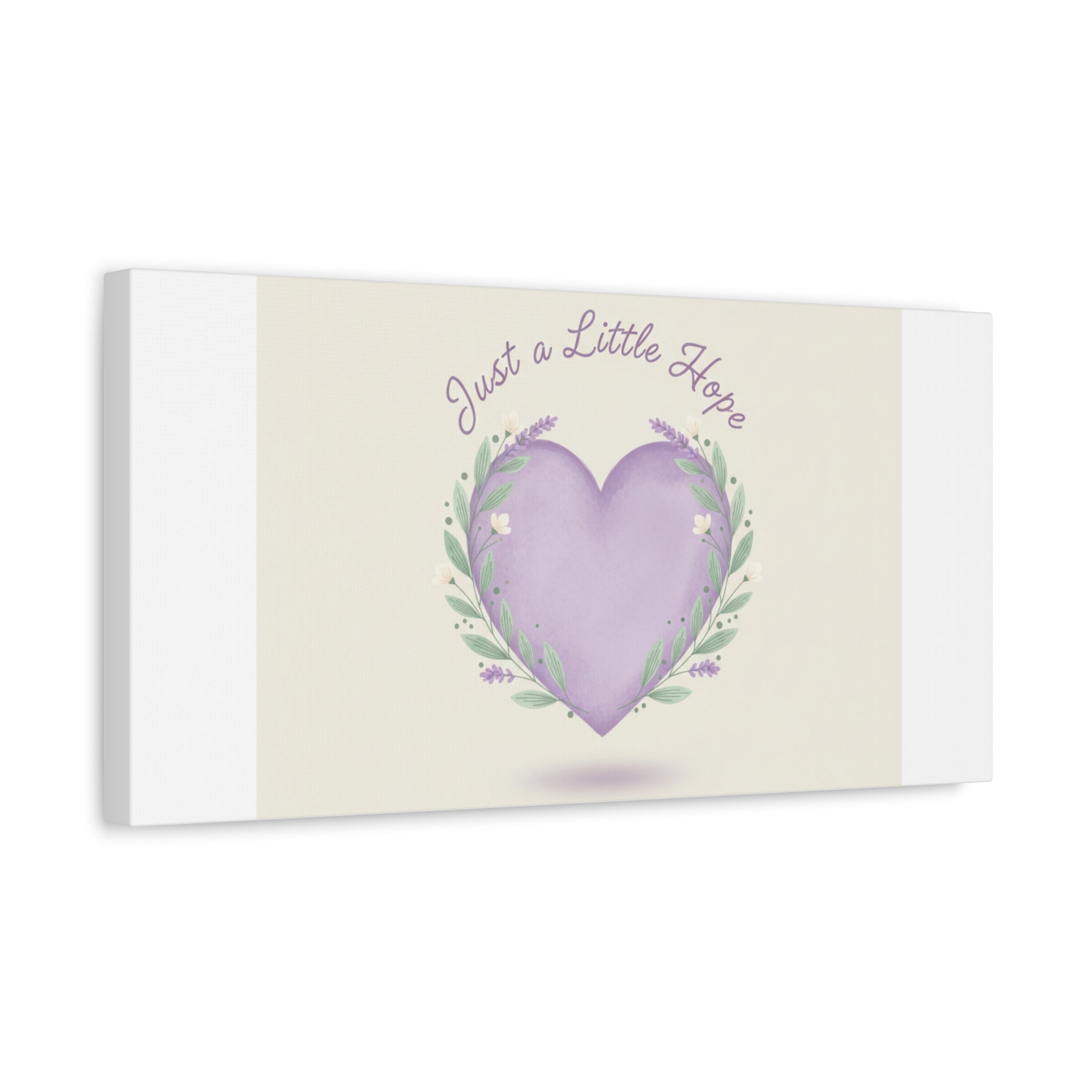 Just a Little Hope Canvas | Positive Micro-Optimism, Lavender Heart