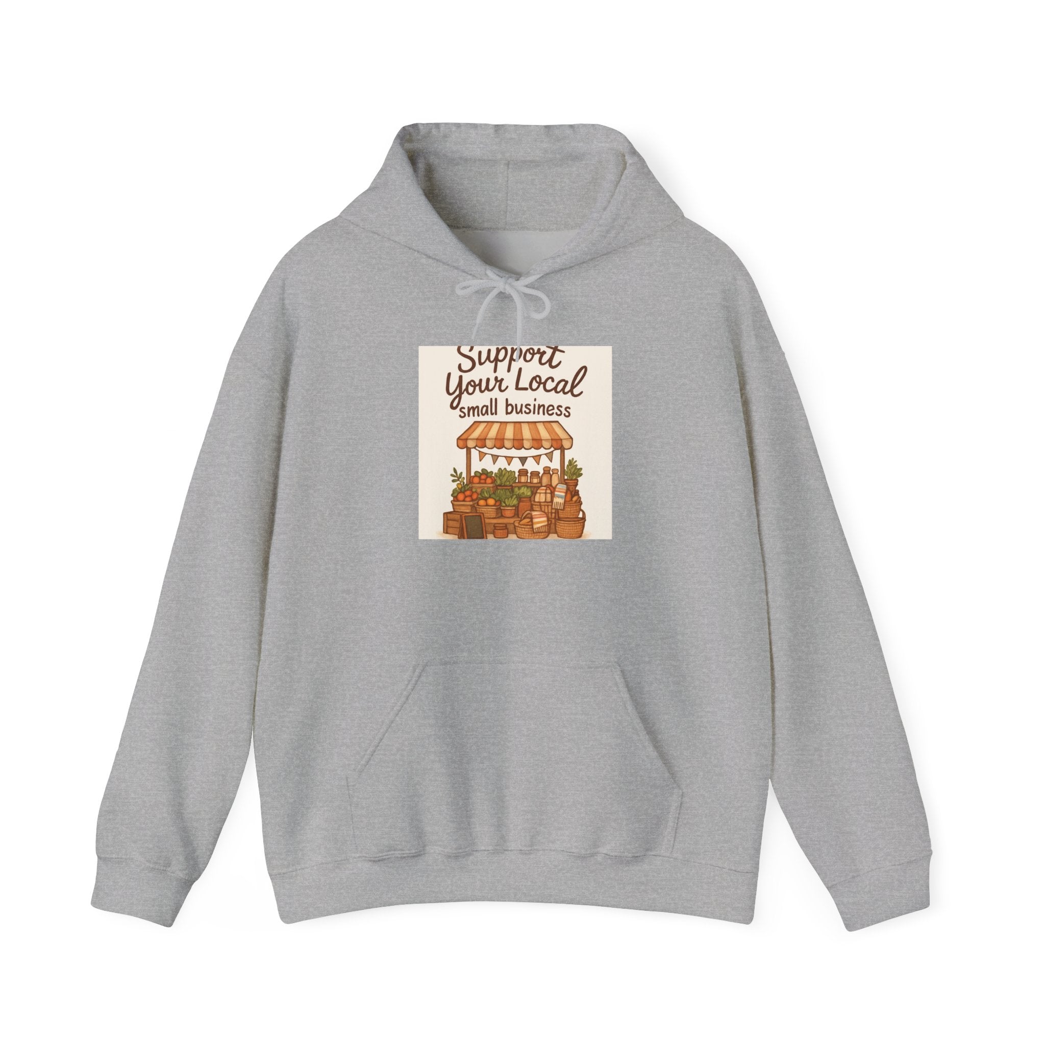 Support Your Local Small Business Hoodie — Farmers Market Cozy Pullover