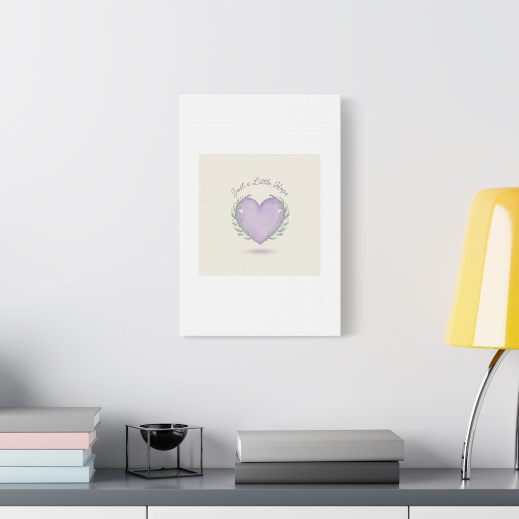 Just a Little Hope Canvas | Positive Micro-Optimism, Lavender Heart