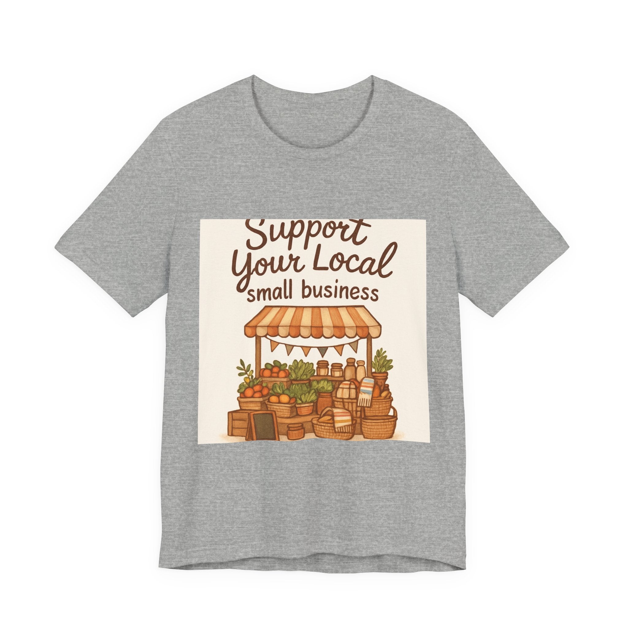 Support Your Local Small Business Tee – Farmers Market Graphic T-Shirt
