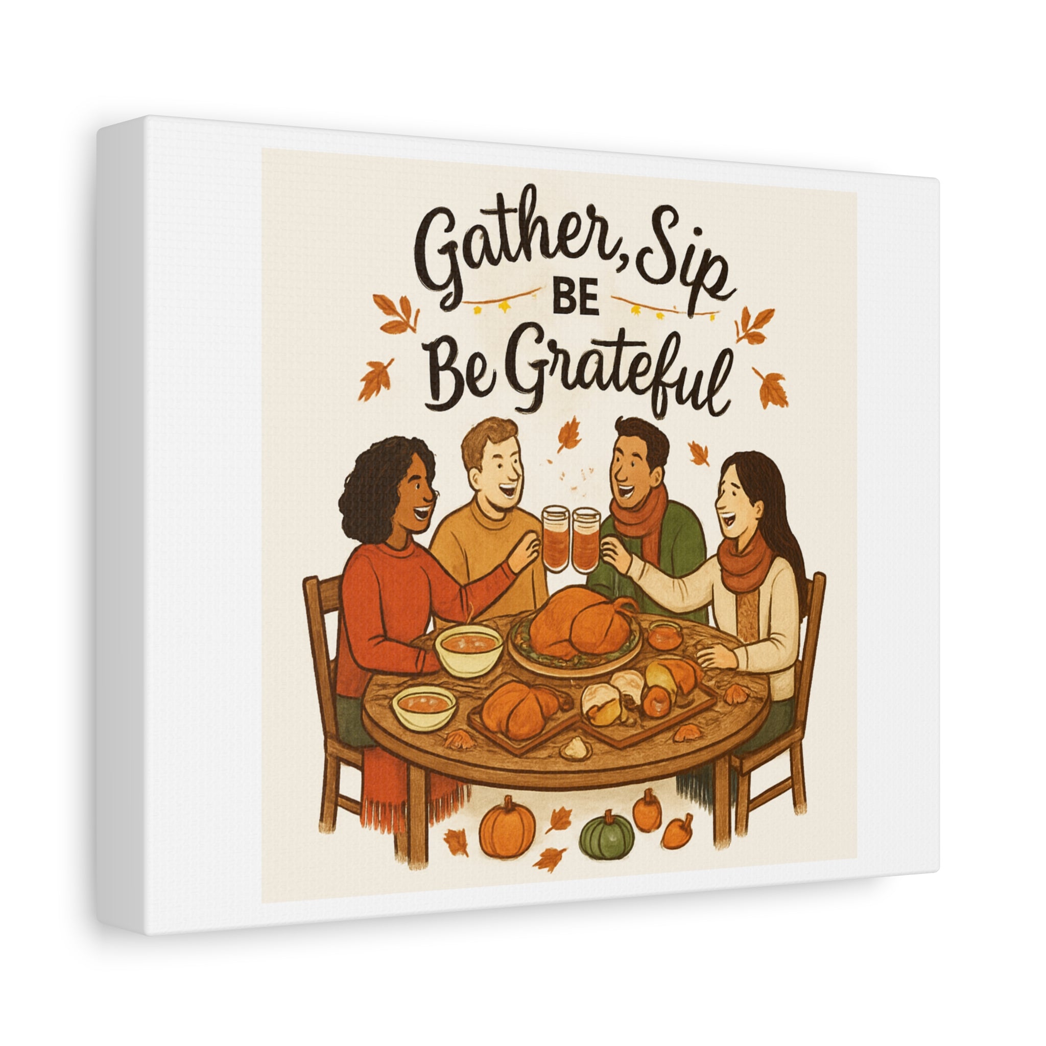 Gather, Sip, Be Grateful Canvas — Thanksgiving Wall Art