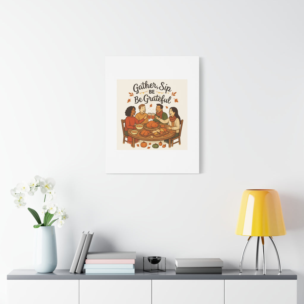 Gather, Sip, Be Grateful Canvas — Thanksgiving Wall Art