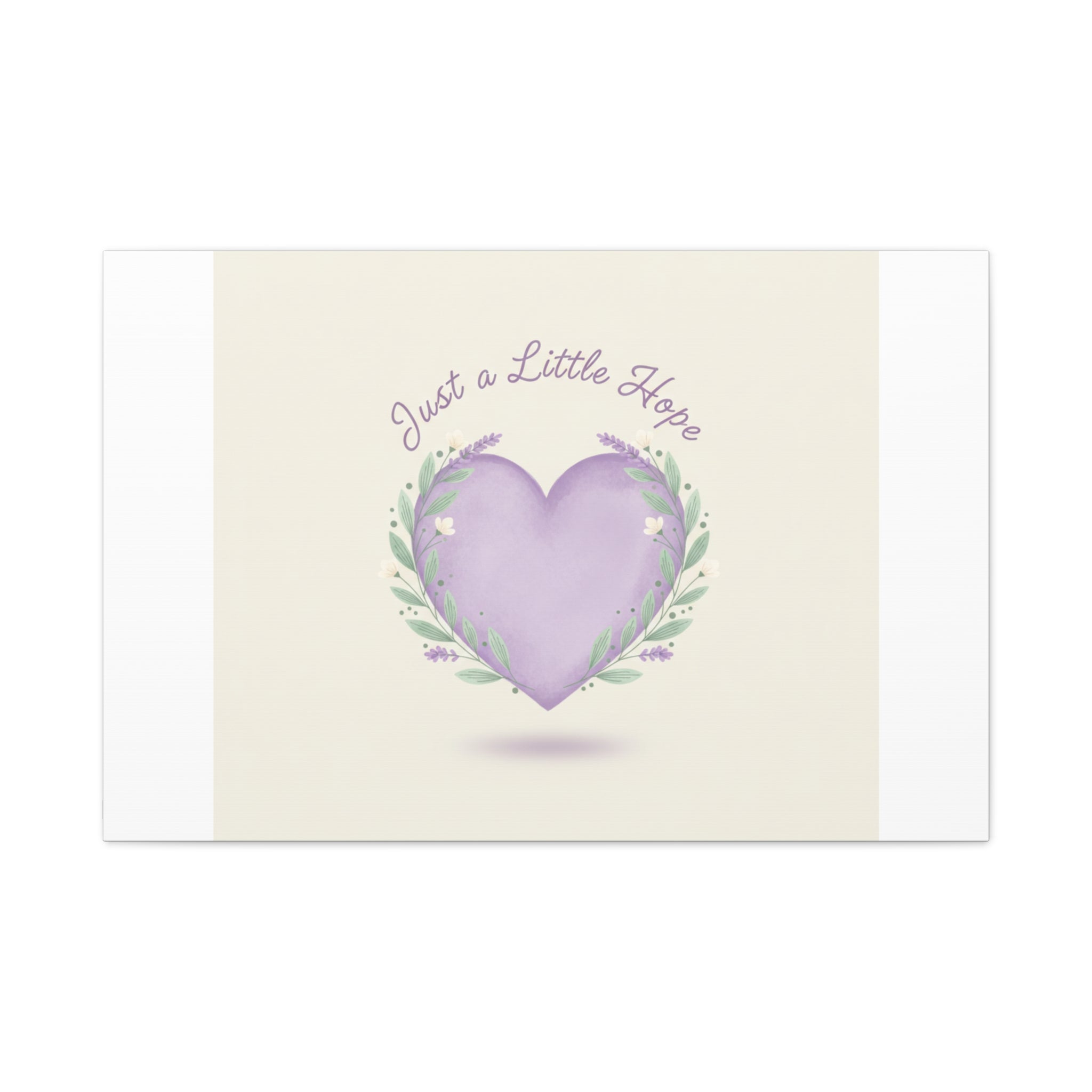 Just a Little Hope Canvas | Positive Micro-Optimism, Lavender Heart