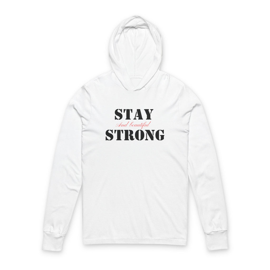 Stay Strong and Beautiful Hoodie, Unisex Sweatshirt, Workout Long Sleeve Shirt, Inspirational Pullover, Fitness Hoodie, Motivational