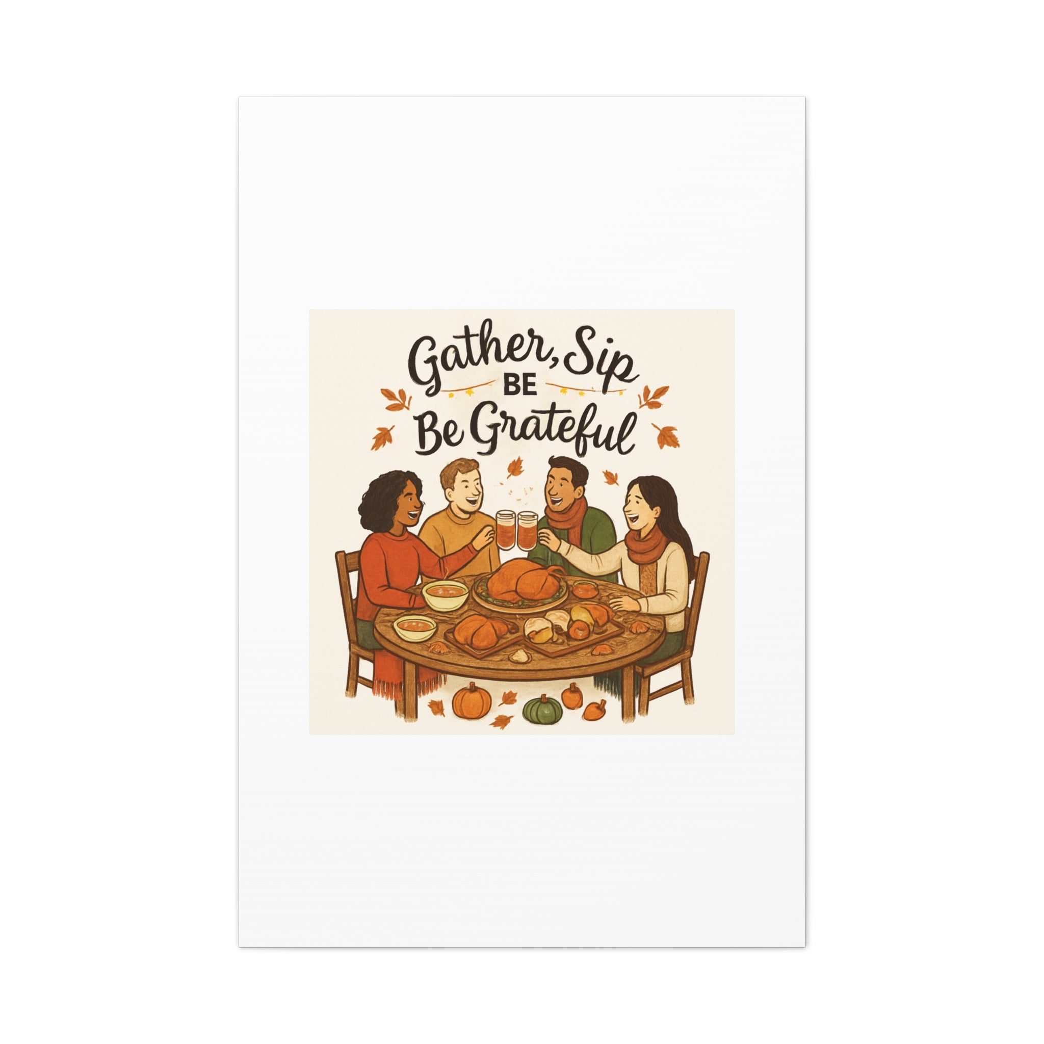 Gather, Sip, Be Grateful Canvas — Thanksgiving Wall Art