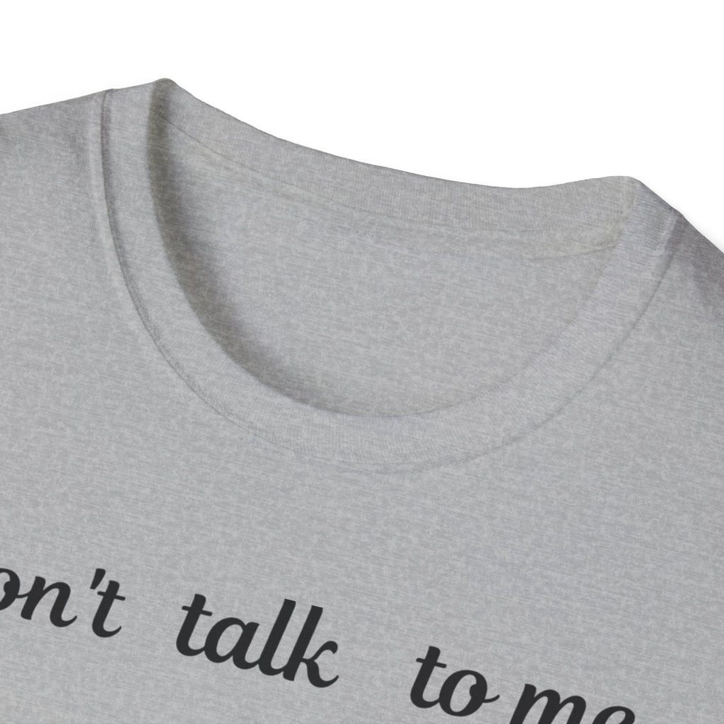 Coffee Lover Unisex T-Shirt, Funny Tee, Coffee Addict Shirt, Cute Coffee Cup Top, Gift for Coffee Lovers, Don't Talk To Me Shirt