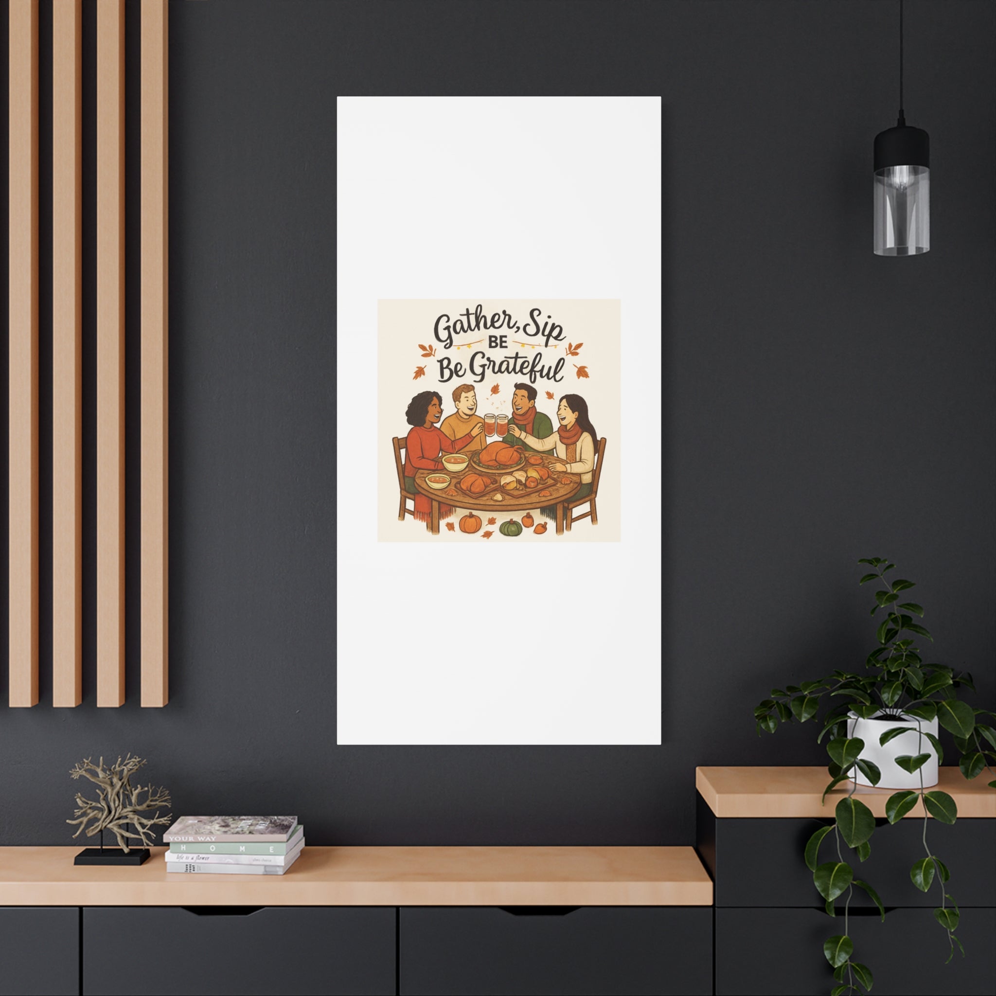 Gather, Sip, Be Grateful Canvas — Thanksgiving Wall Art