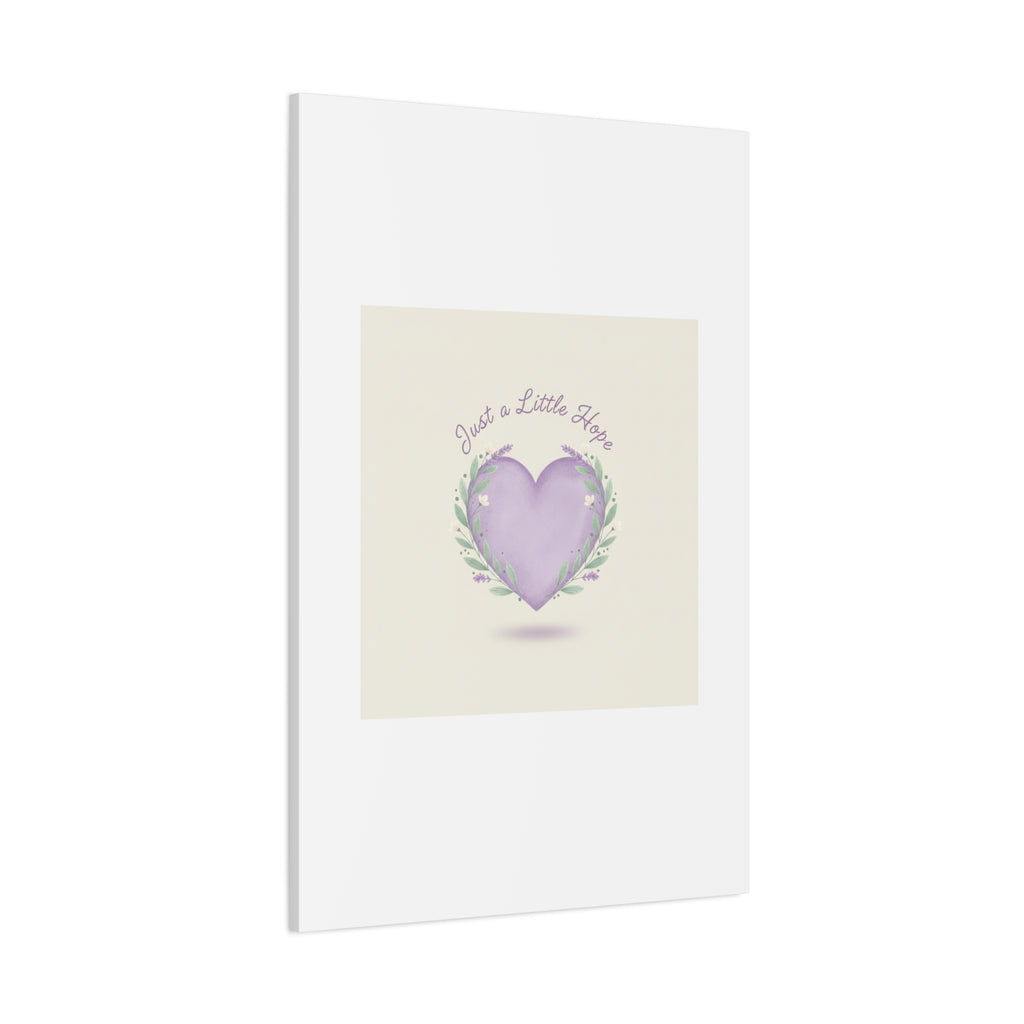 Just a Little Hope Canvas | Positive Micro-Optimism, Lavender Heart