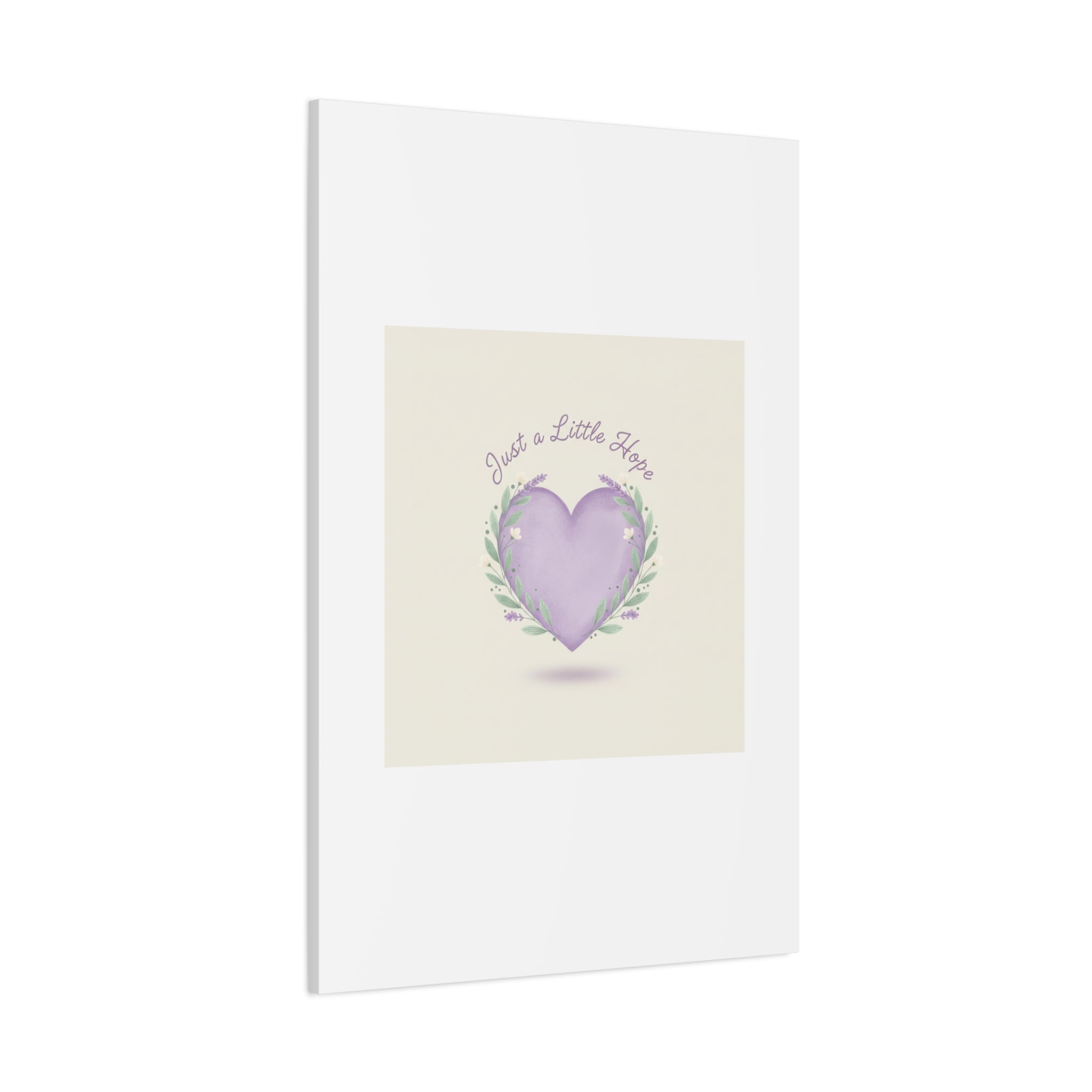 Just a Little Hope Canvas | Positive Micro-Optimism, Lavender Heart