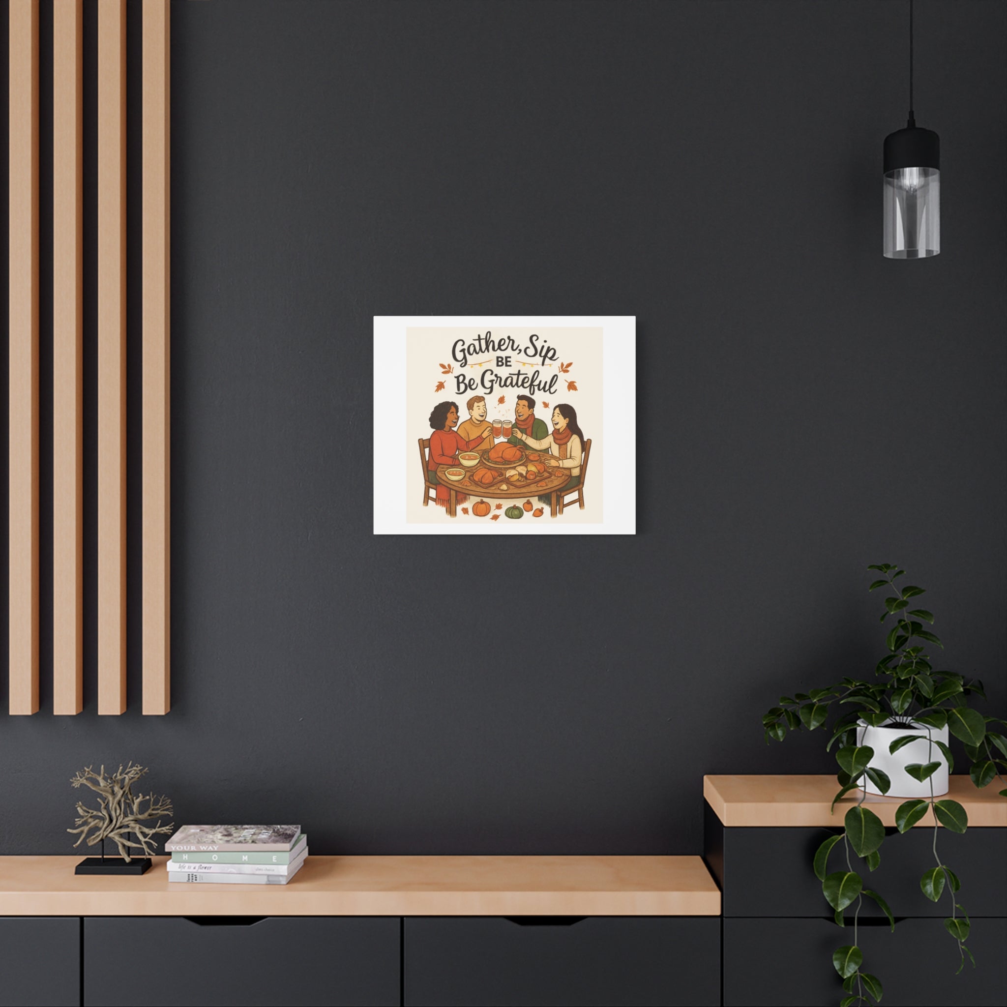 Gather, Sip, Be Grateful Canvas — Thanksgiving Wall Art