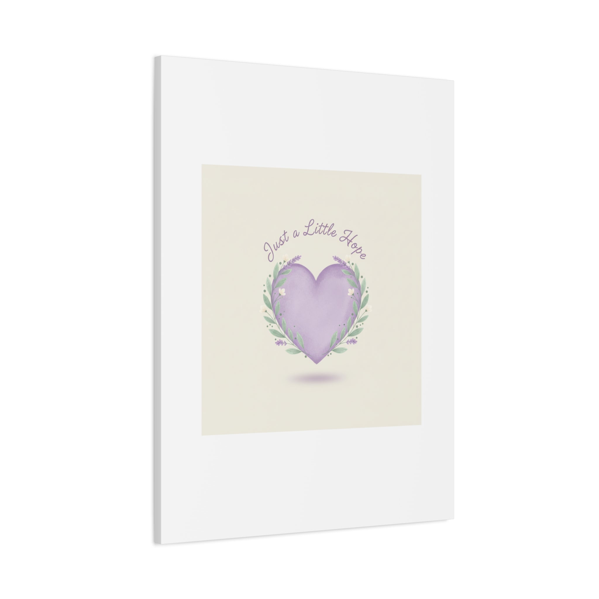 Just a Little Hope Canvas | Positive Micro-Optimism, Lavender Heart