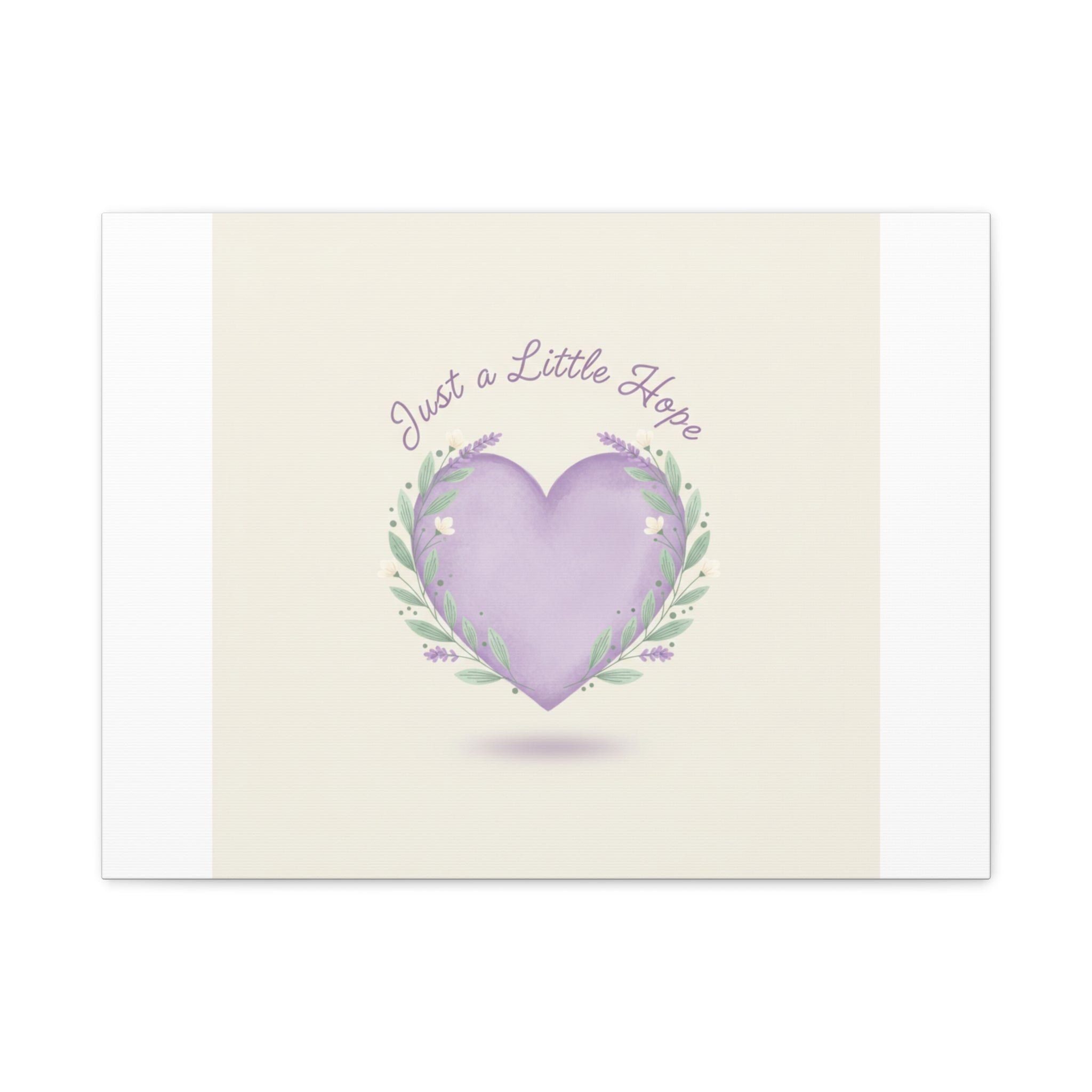 Just a Little Hope Canvas | Positive Micro-Optimism, Lavender Heart