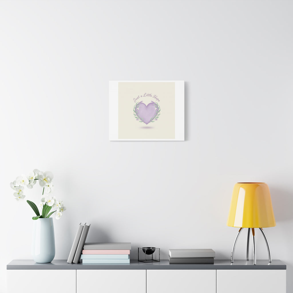 Just a Little Hope Canvas | Positive Micro-Optimism, Lavender Heart