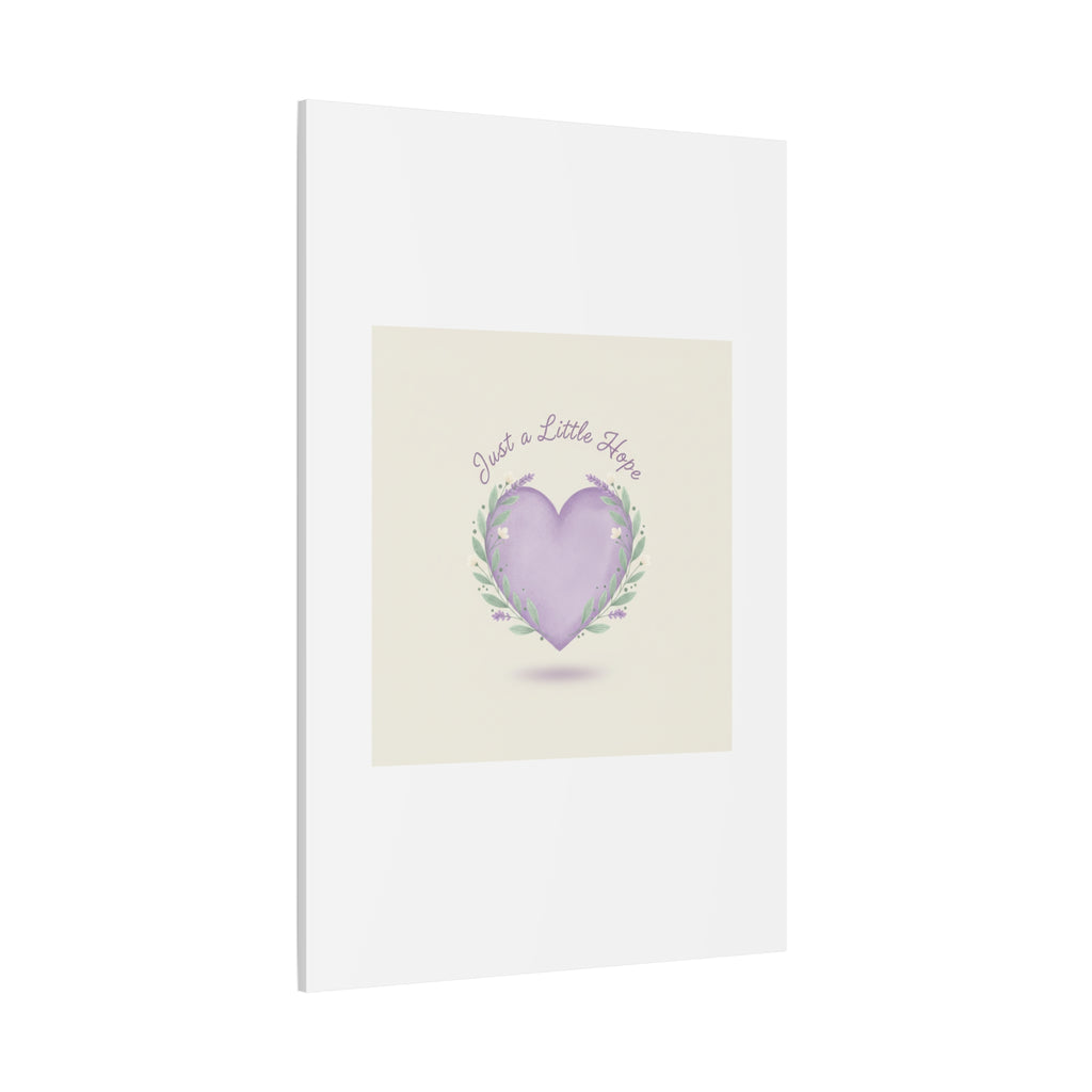 Just a Little Hope Canvas | Positive Micro-Optimism, Lavender Heart