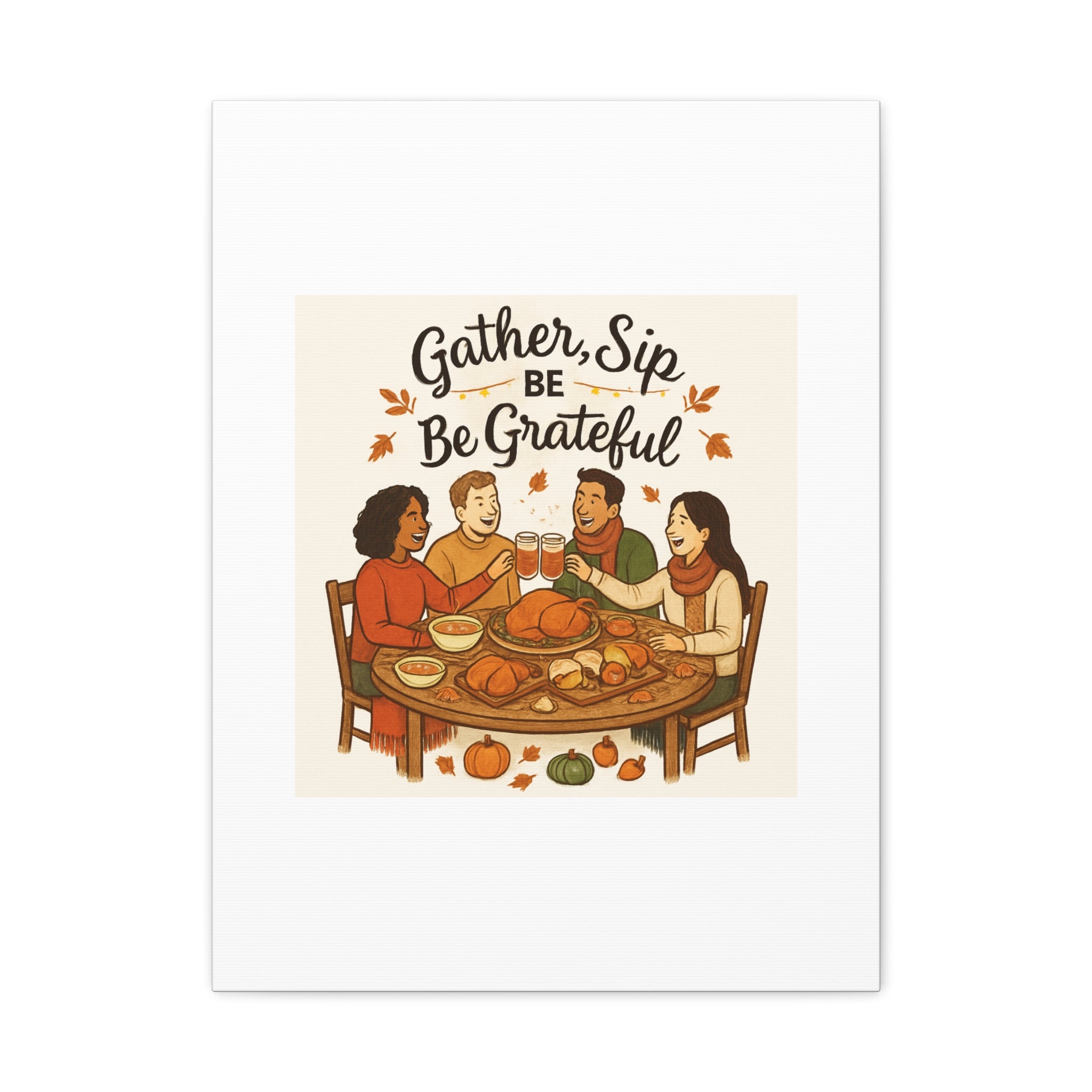 Gather, Sip, Be Grateful Canvas — Thanksgiving Wall Art