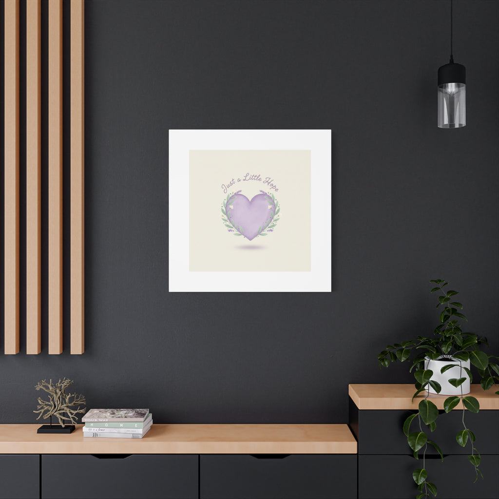 Just a Little Hope Canvas | Positive Micro-Optimism, Lavender Heart