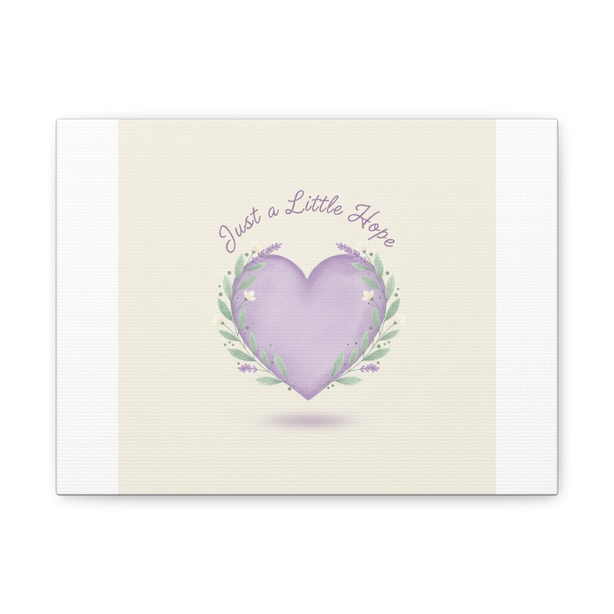 Just a Little Hope Canvas | Positive Micro-Optimism, Lavender Heart